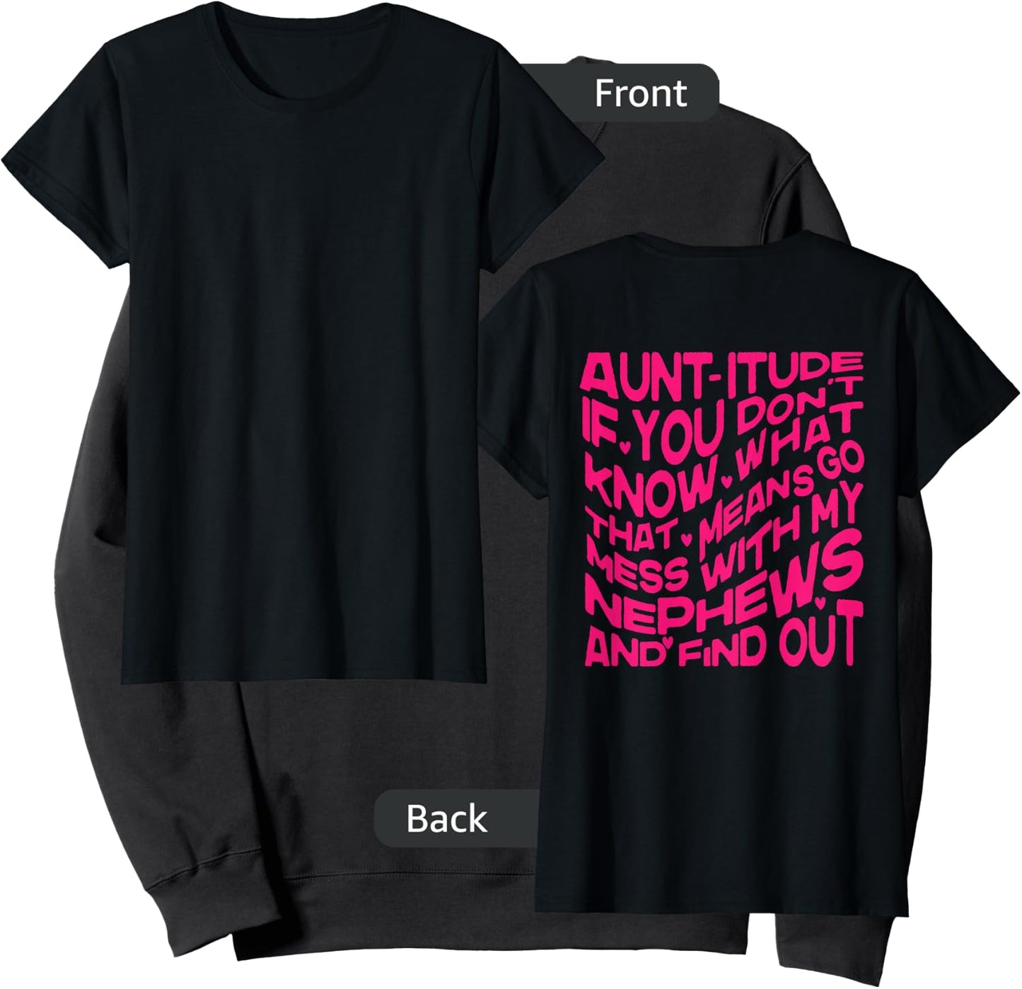 Aunt-itude If You Dont Know, Mess with My Nephews Find Out Sweatshirt - Sweatshirt | Black