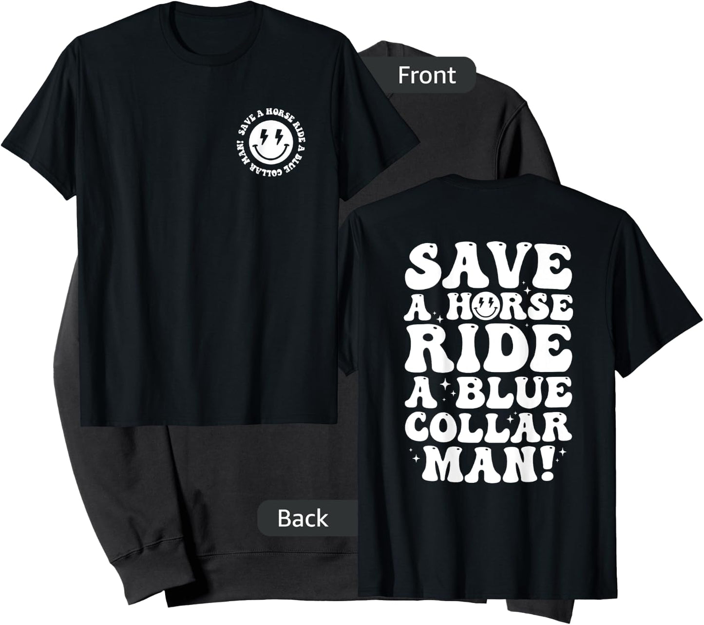 Save A Horse Ride A Blue Collar Man Retro (2 Sides) Sweatshirt - Sweatshirt | Black