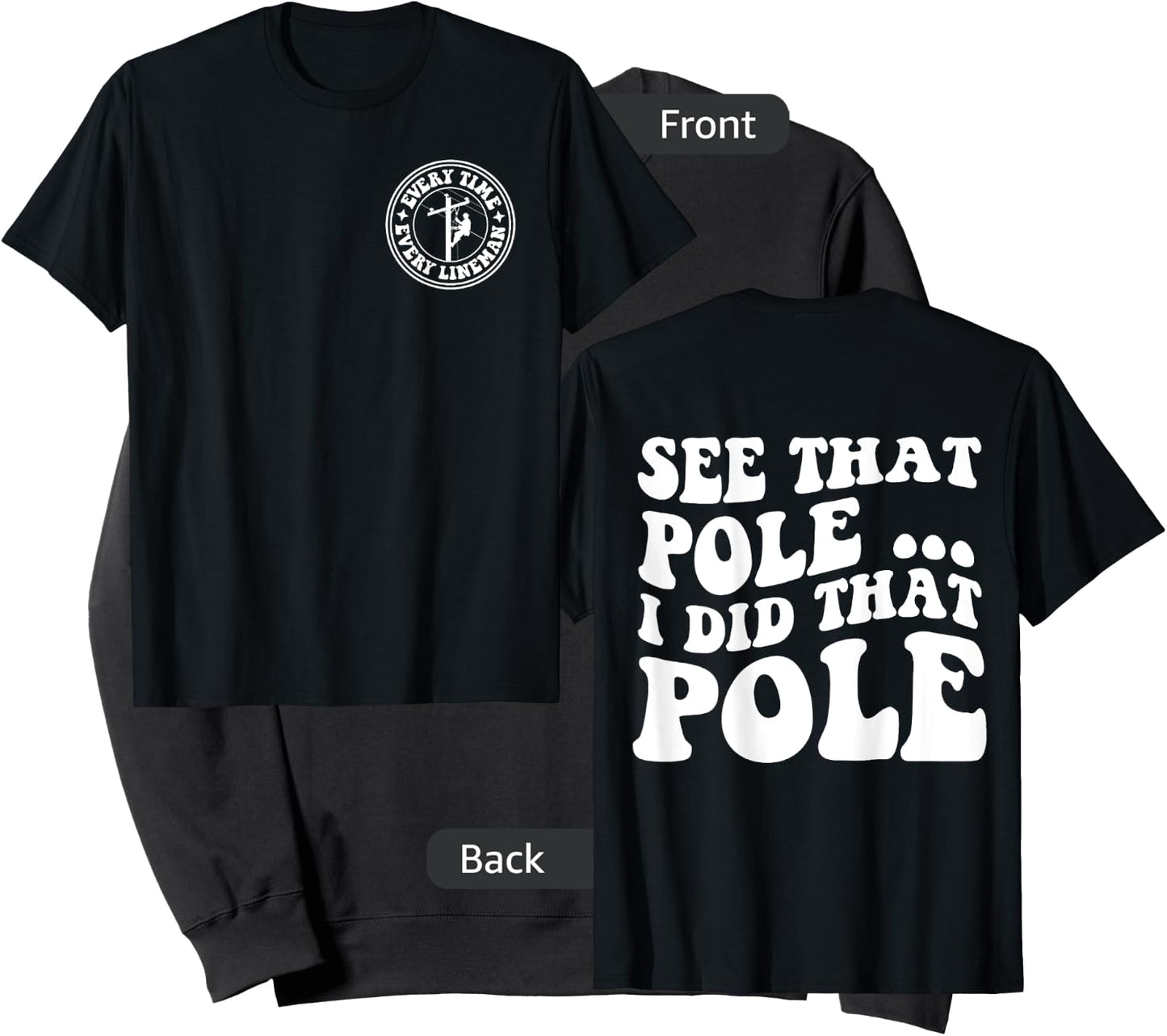 See that pole i did that pole lineman front & back Sweatshirt - Sweatshirt | Black