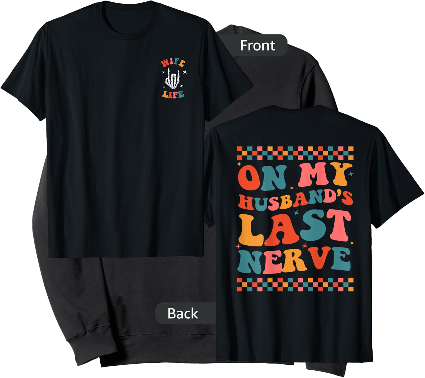 On My Husband's Last Nerve (On back) Funny Wife Sweatshirt - Sweatshirt | Black