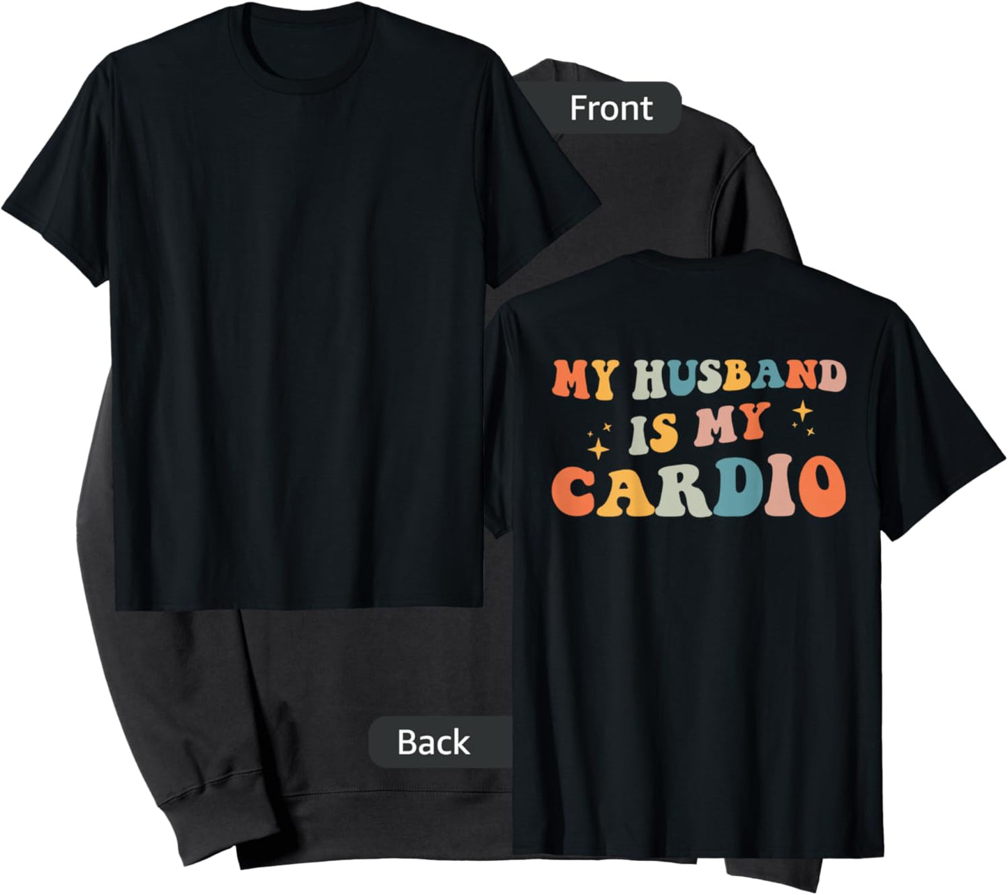 My Husband Is My Cardio (On Back) Gym Partner Workout Sweatshirt - Sweatshirt | Black