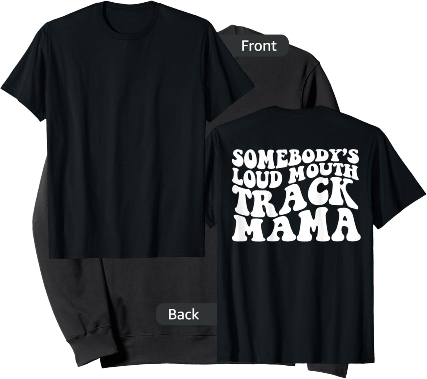 Somebody's Loud Mouth Track Mama Sweatshirt - Sweatshirt | Black