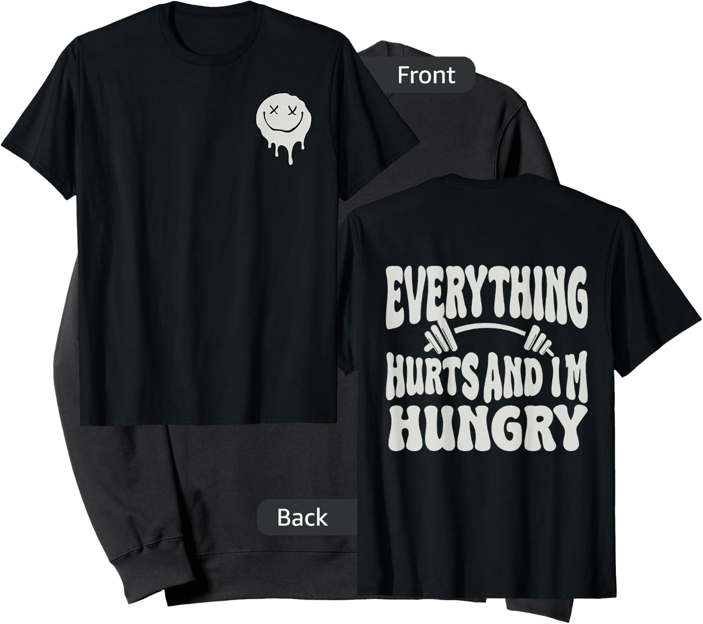 Everything Hurts And I'm Hungry (2 side) Sweatshirt - Sweatshirt | Black