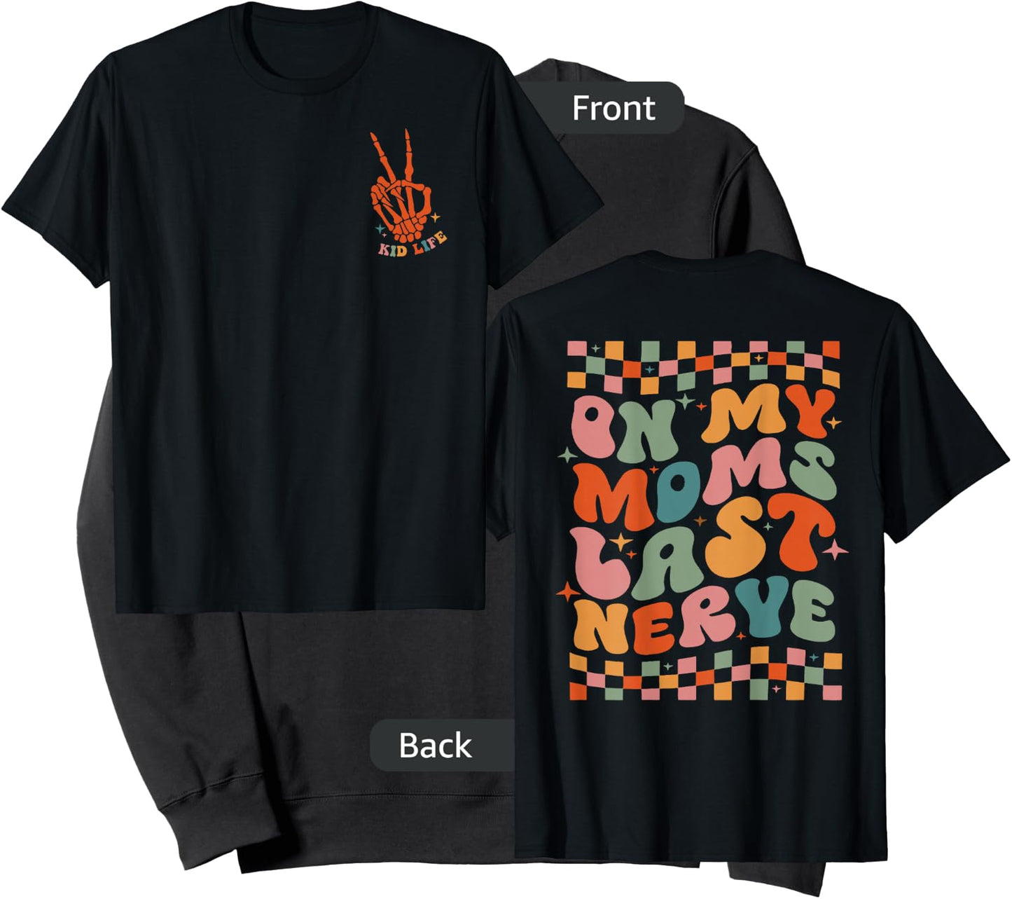 On My Moms Last Nerve Funny For Kids Boys Girls ( 2 Sided) Sweatshirt - Sweatshirt | Black
