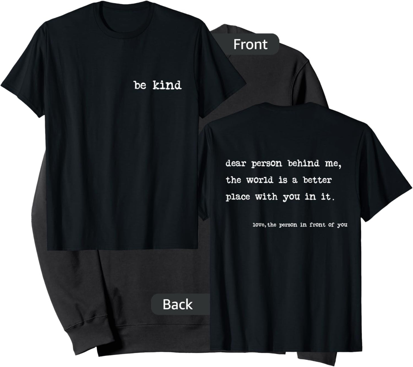 Be Kind Dear Person Behind Me The World is A Better Place Sweatshirt - Sweatshirt | Black