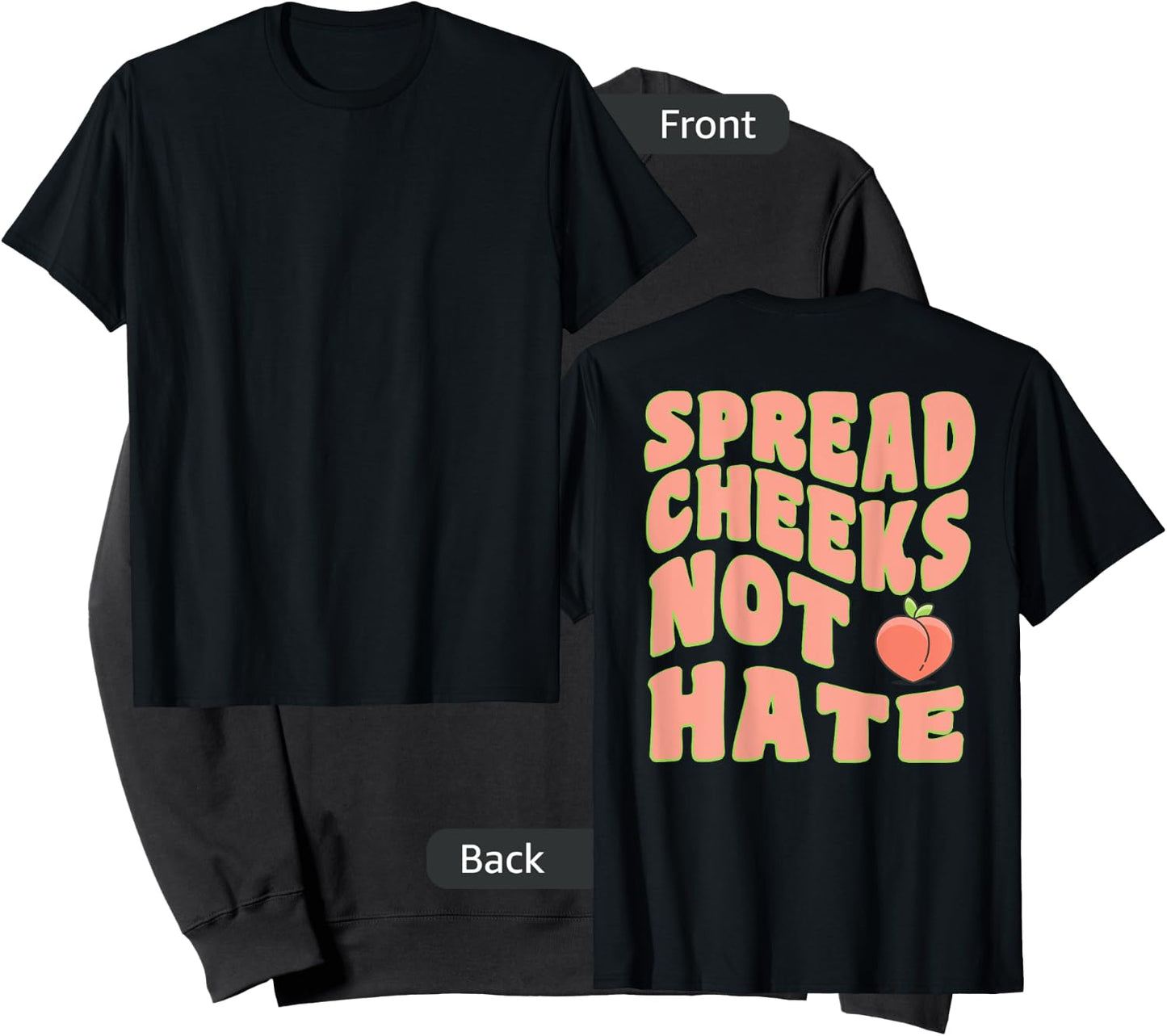 Spread Cheeks Not Hate Groovy Sarcastic Gym (Design On Back) Sweatshirt - Sweatshirt | Black