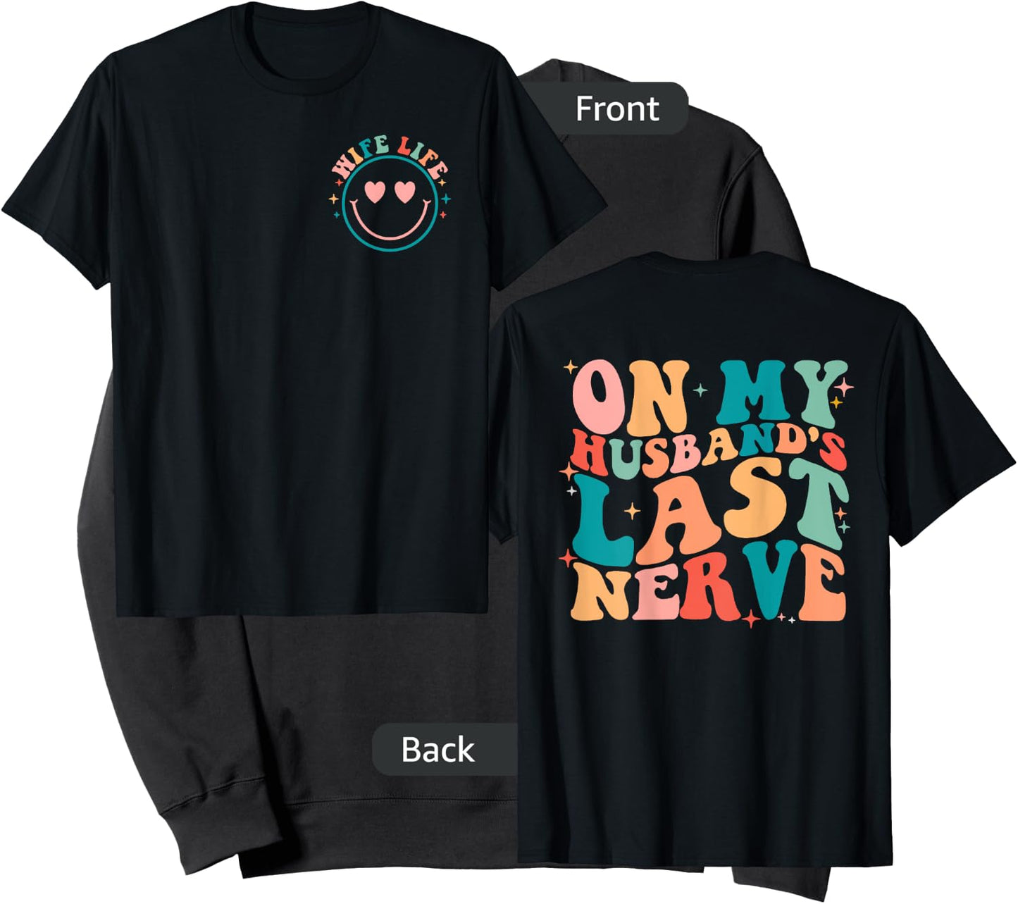Funny On My Husband's Last Nerve Groovy Wife 2 Sides Sweatshirt - Sweatshirt | Black