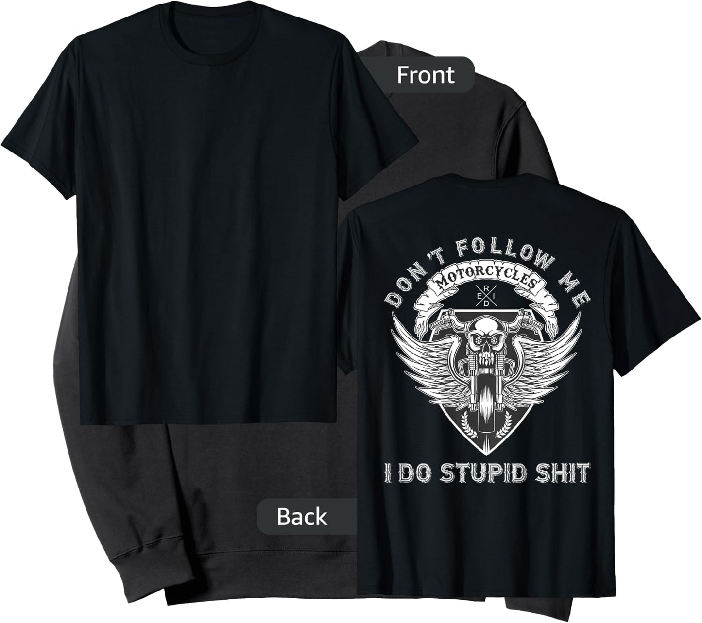 Don't Follow Me Do Stupid Shit Motorcycle Graphic (on back) Sweatshirt - Sweatshirt | Black