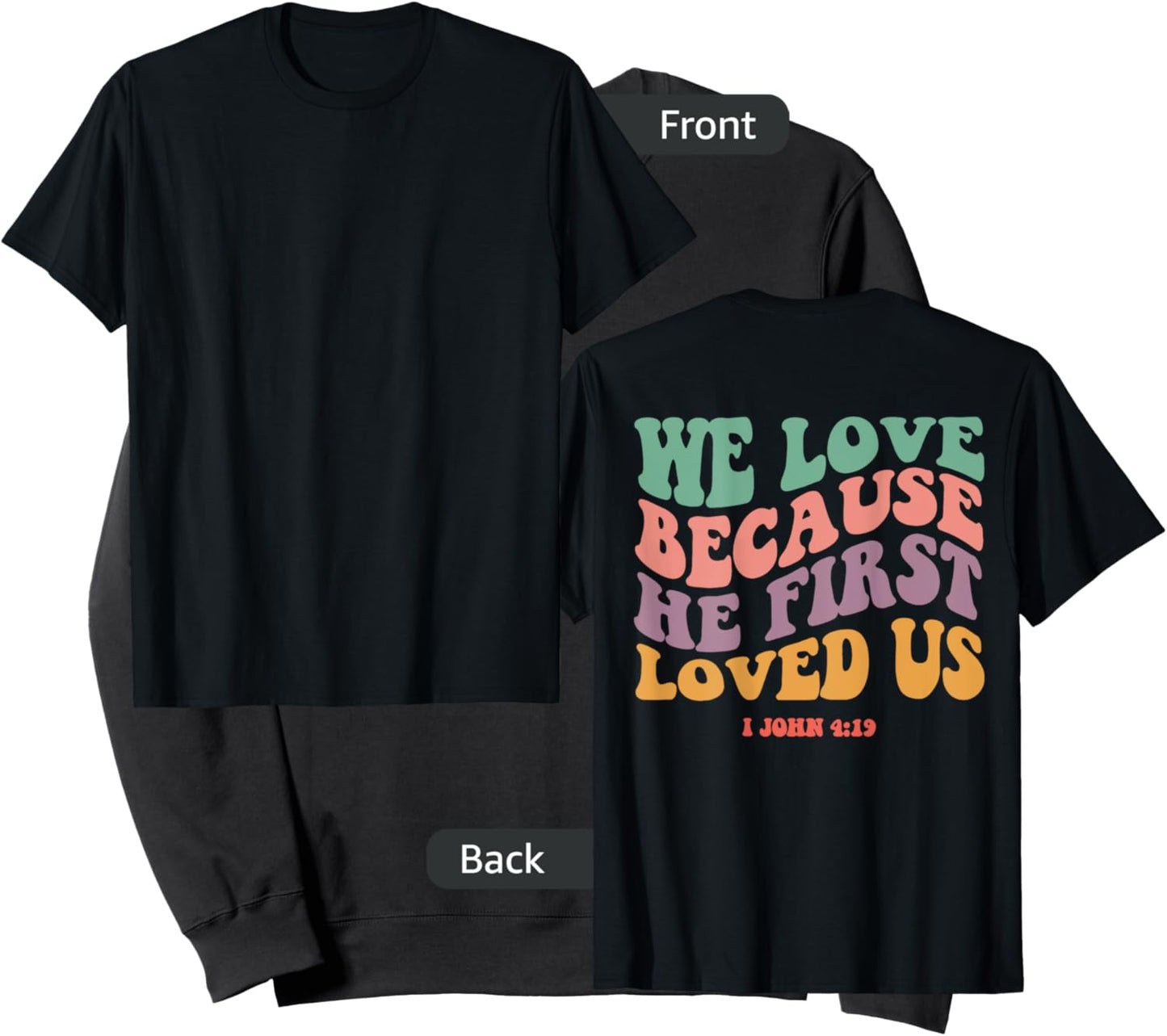 We Love Because He First Loved Us Bible Verse Christian Sweatshirt - Sweatshirt | Black