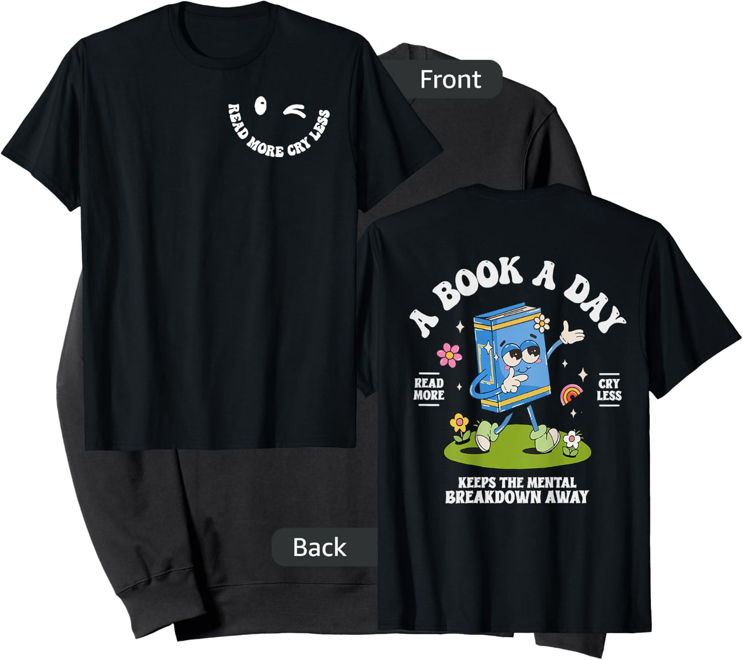A Book A Day Keep The Mental Breakdown Away- 2 Sided Sweatshirt - Sweatshirt | Black