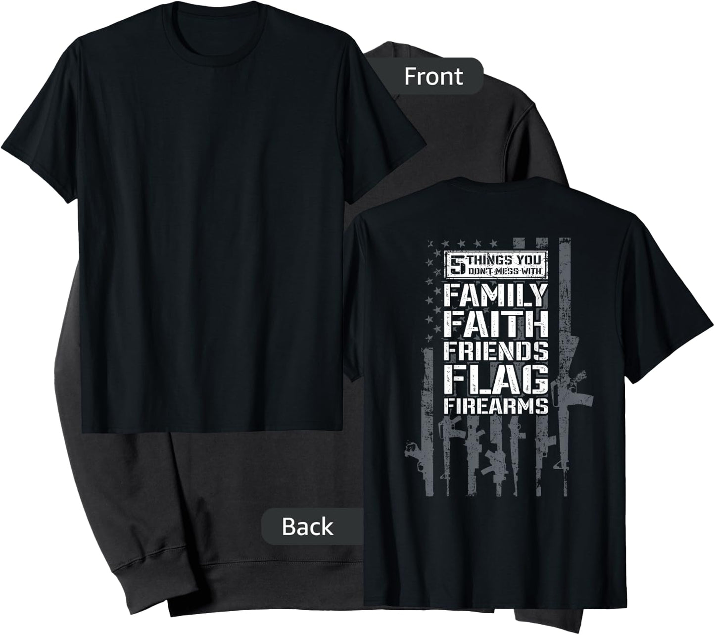 Don't Mess My Family Faith Friends Flag Firearms (ON BACK) Sweatshirt - Sweatshirt | Black