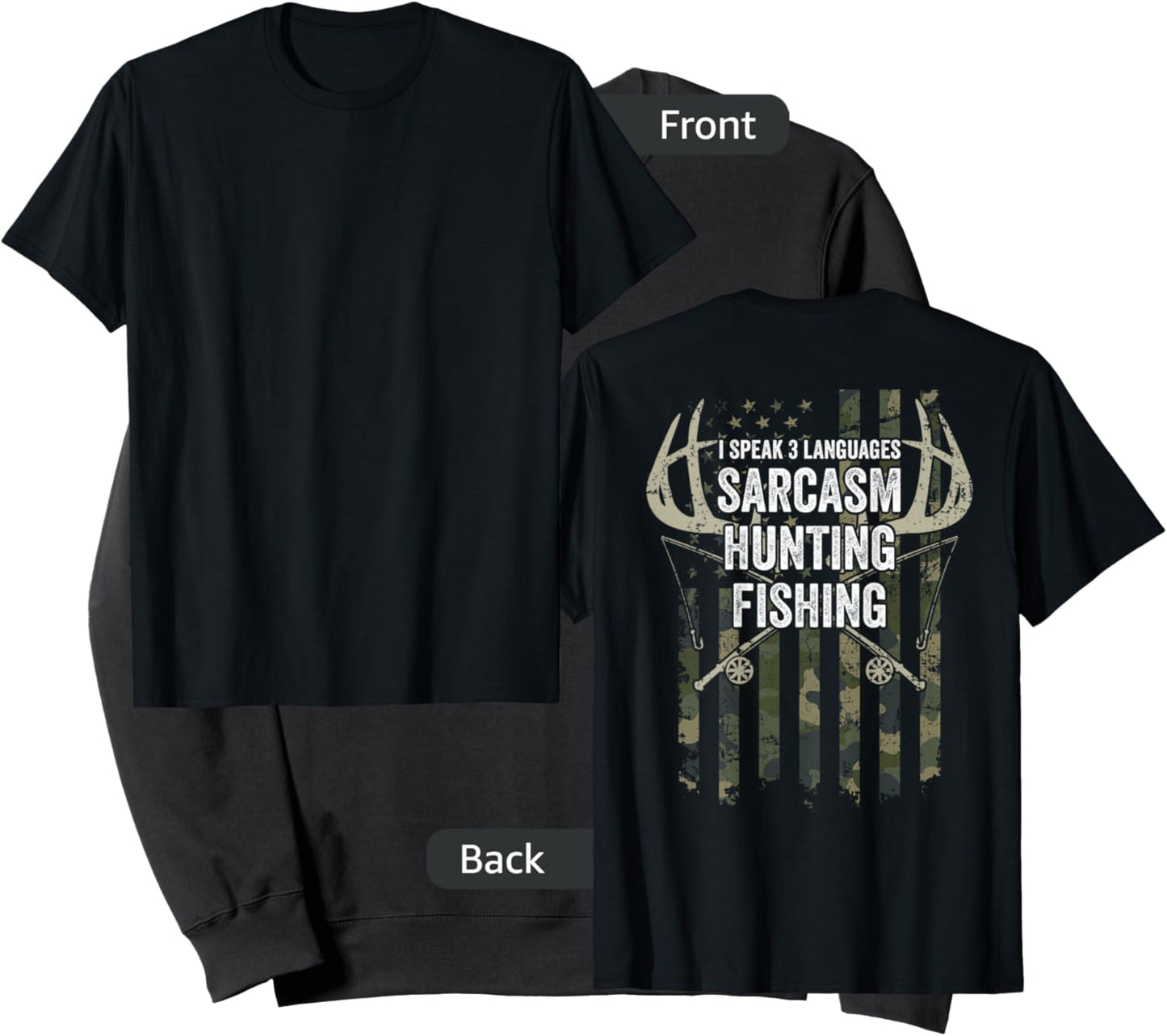 I Speak 3 Languages Sarcasm Hunting Fishing - ON BACK Sweatshirt - Sweatshirt | Black