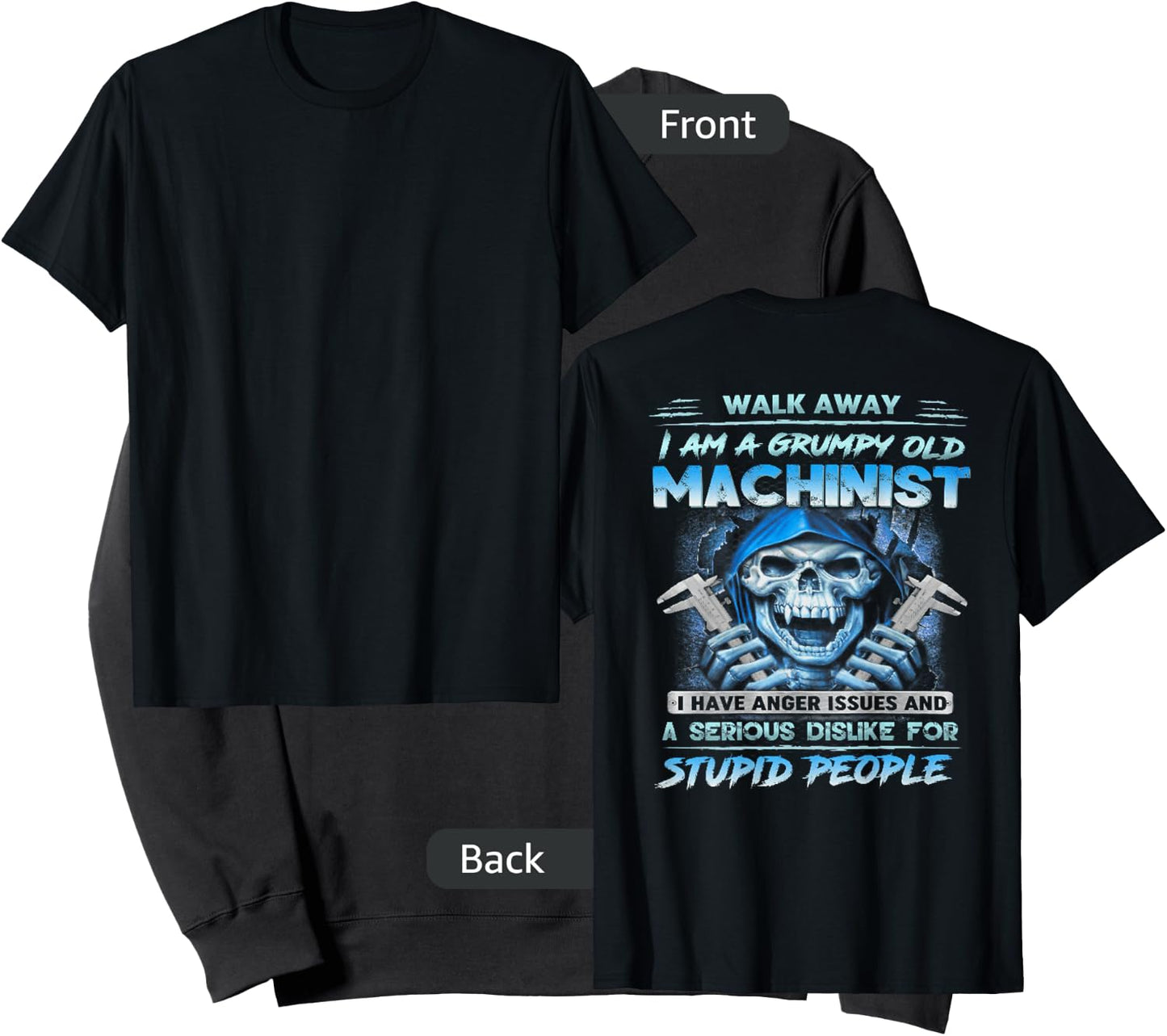 Walk Away I'm A Grumpy Old Machinist (on back) Sweatshirt - Sweatshirt | Black