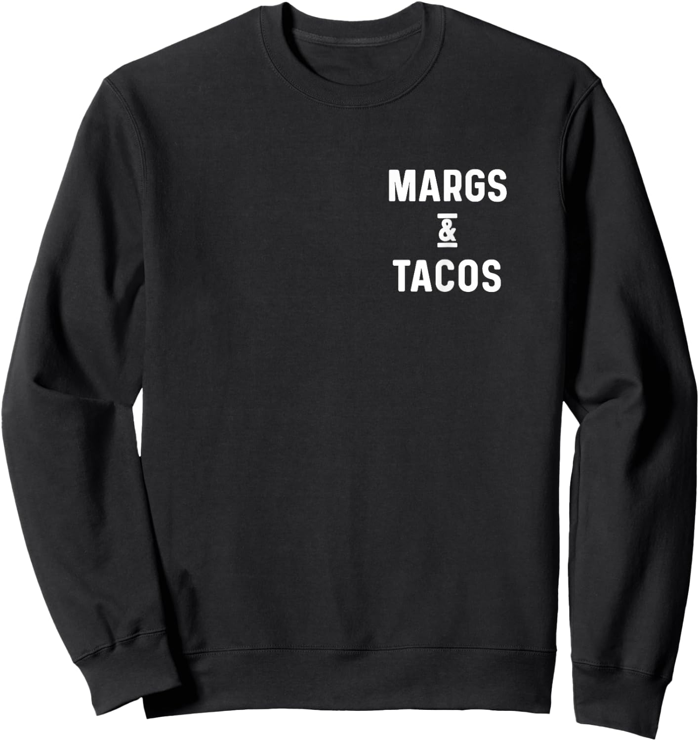 Margs and Tacos Funny Vacation Travel Honeymoon Party Fiesta Sweatshirt - Sweatshirt | Black