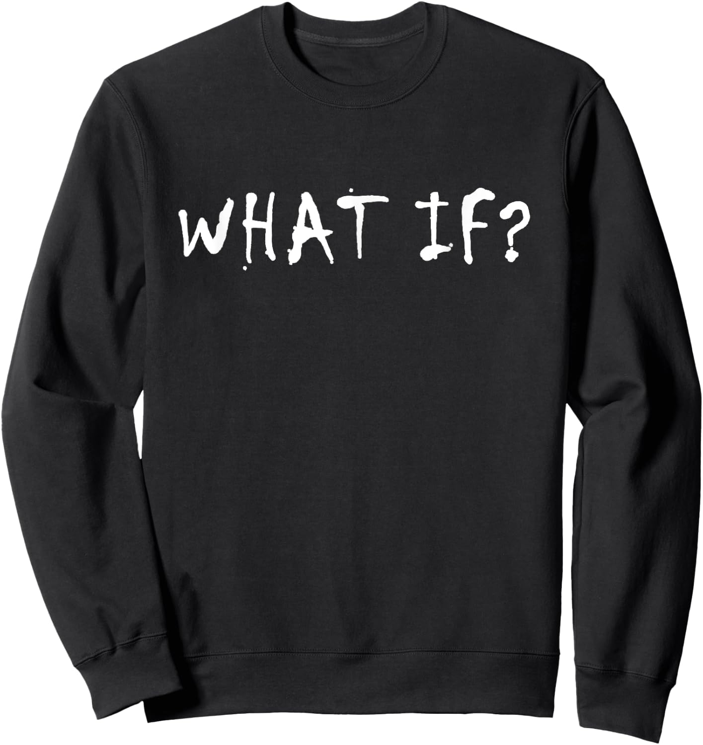 What If? Sweatshirt - Sweatshirt | Black