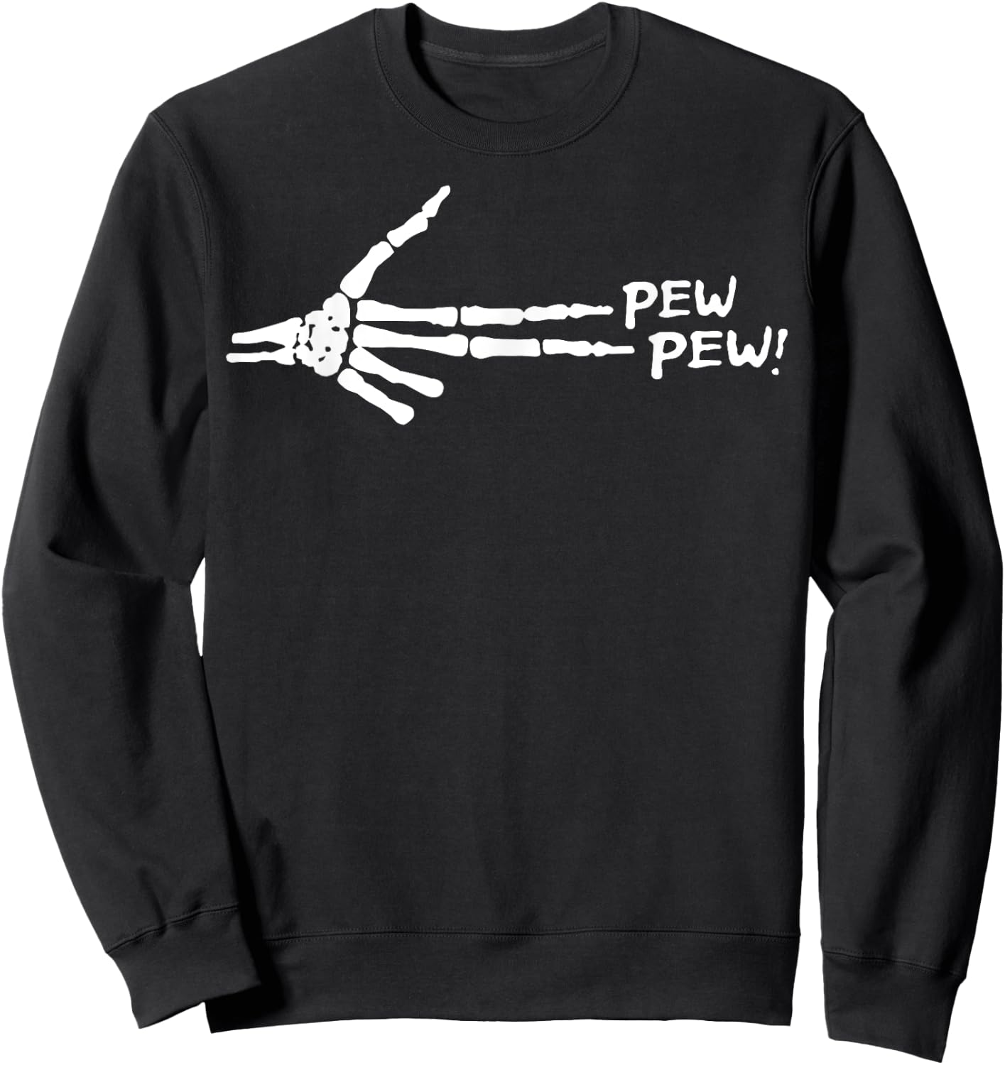 Skeleton Hand Pew Pew Sweatshirt - Sweatshirt | Black