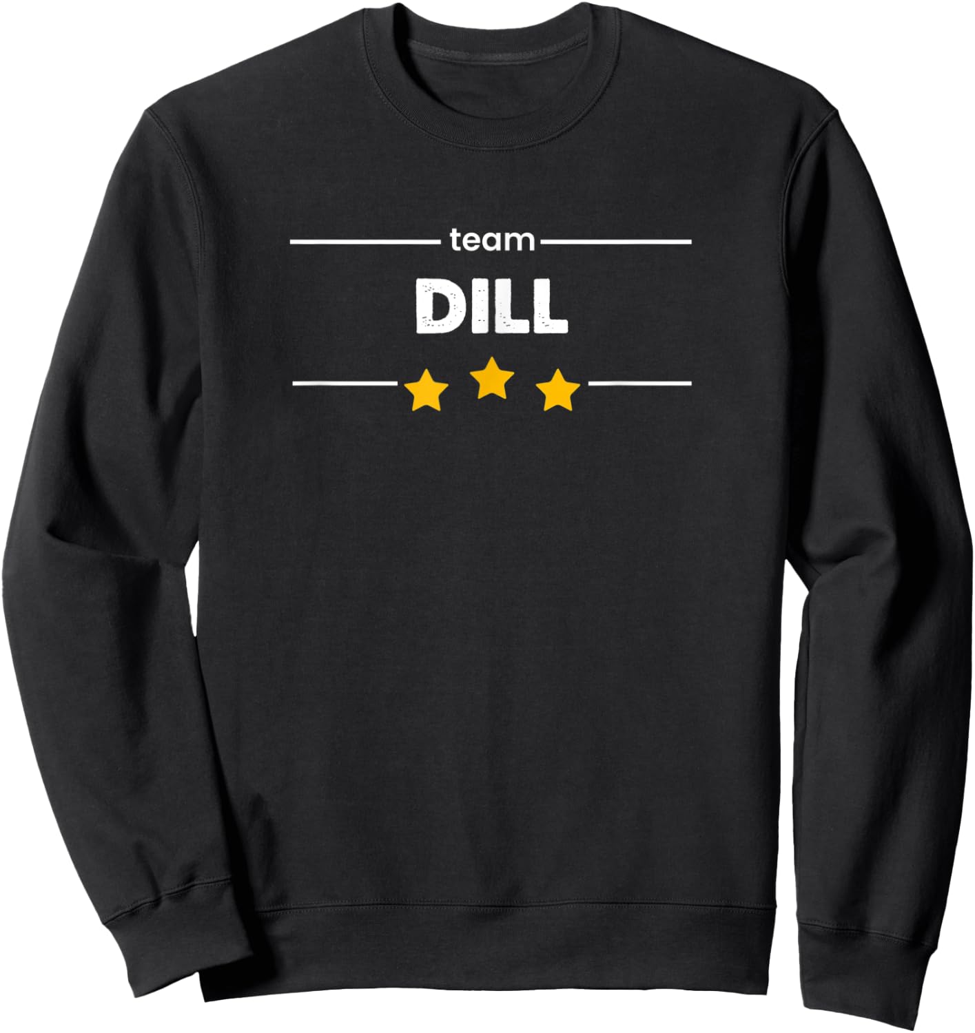 DILL Family Surname | TEAM DILL | Last Name Sweatshirt - Sweatshirt | Black