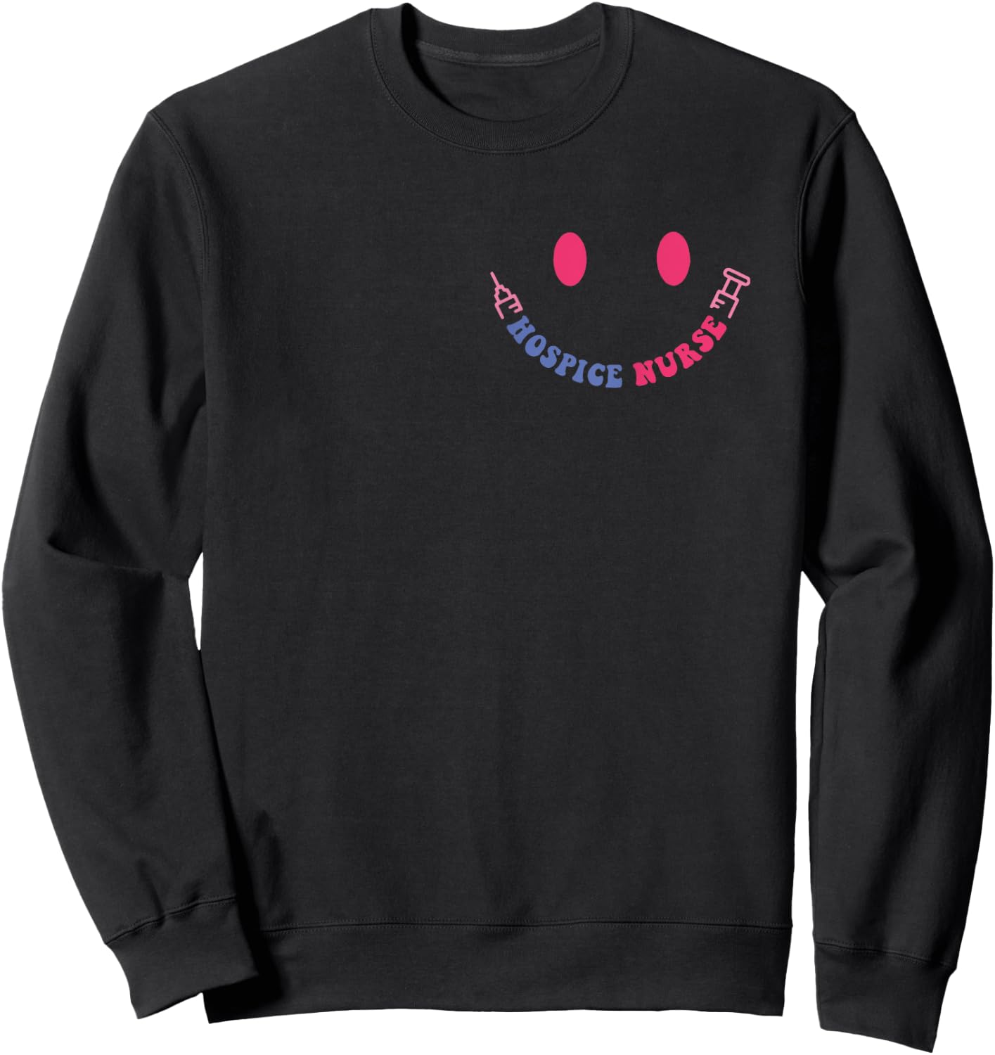 Hospice Nurse Because End Of Life Deserves As Much Care Sweatshirt - Sweatshirt | Black