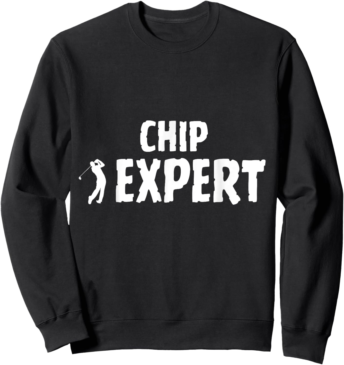 Golf Golfing Terminology Chip Shot Swing Expert Sweatshirt - Sweatshirt | Black