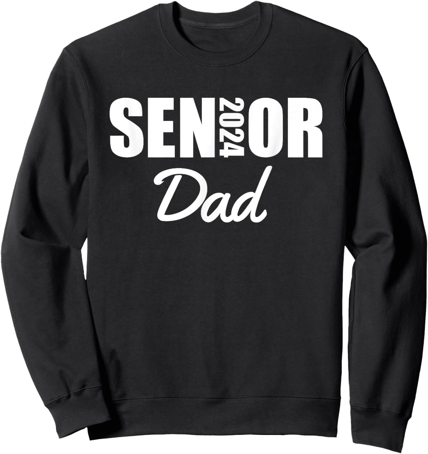 2024 Senior Dad Class Of 2024 Parent Proud Dad Of A Graduate Sweatshirt - Sweatshirt | Black