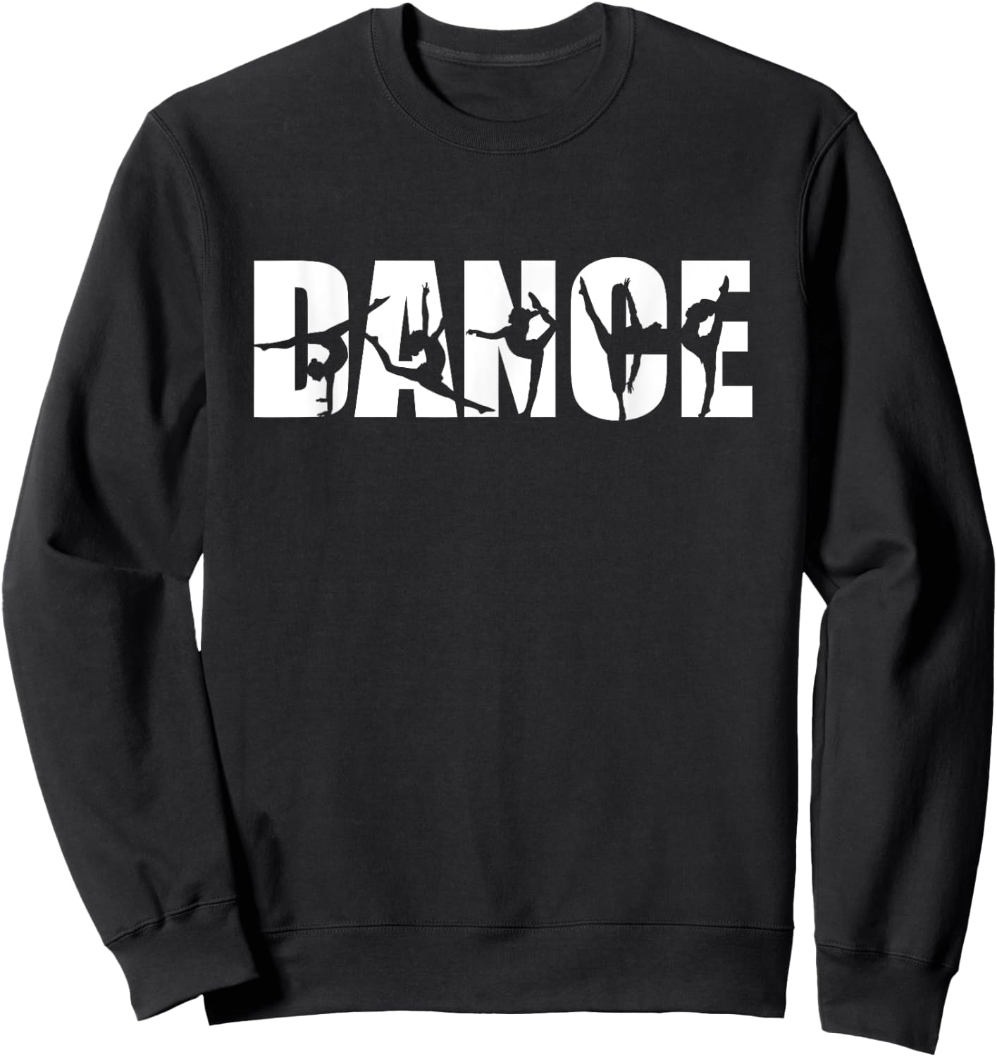 Dance or Dancer Sweatshirt - Sweatshirt | Black