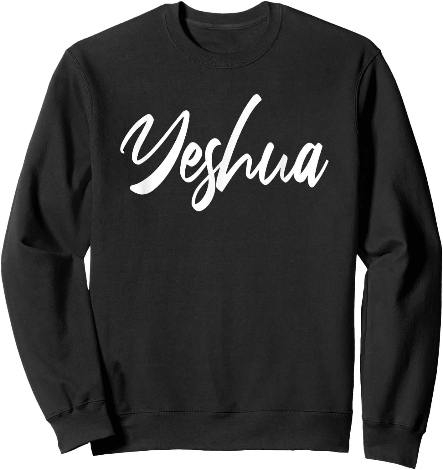 Yeshua Hebrew Name Jesus Christian Sweatshirt - Sweatshirt | Black