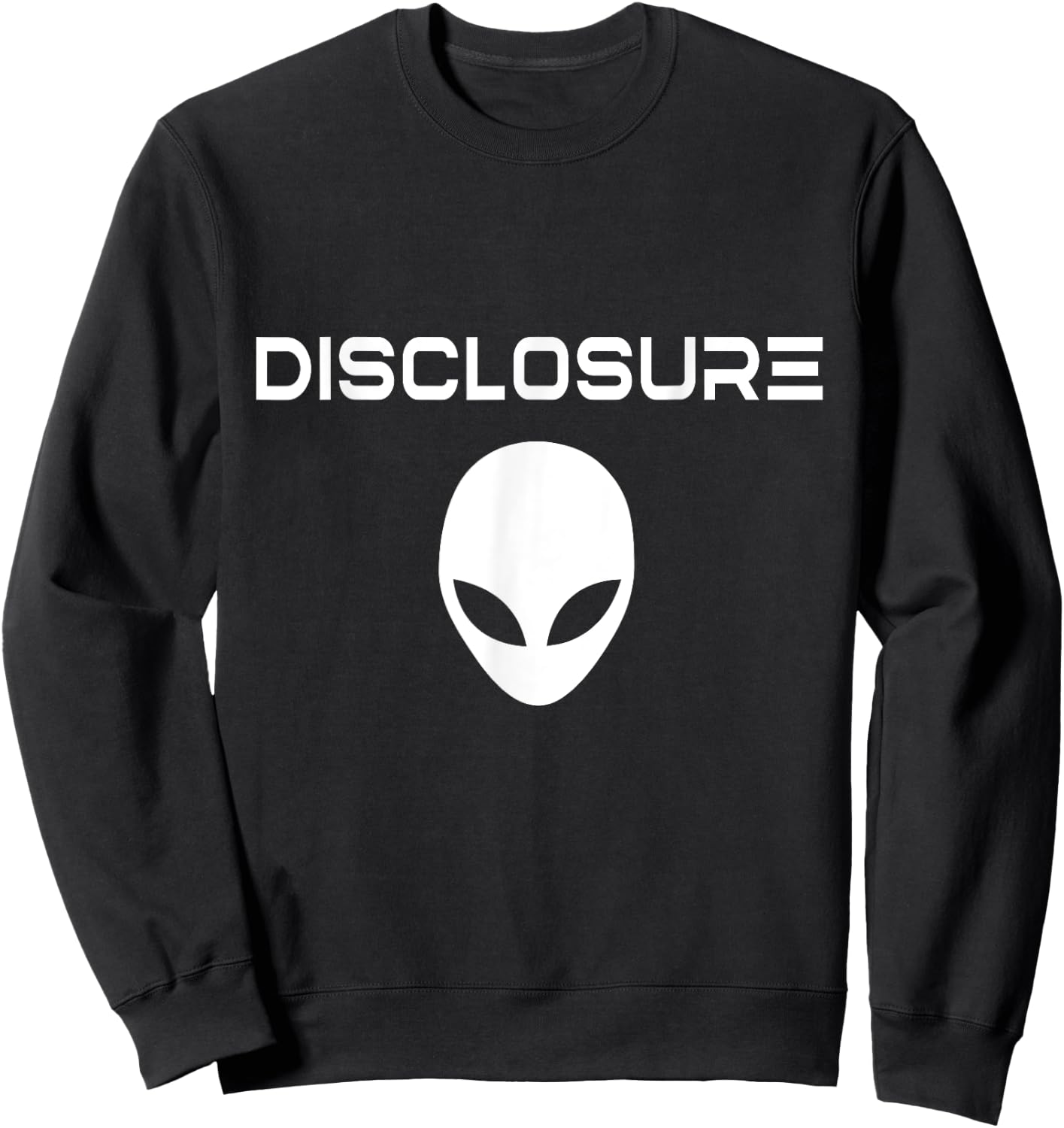'Disclosure' Alien / USO / UAP / Alien / UFO / Modern Font Sweatshirt - Sweatshirt | Black