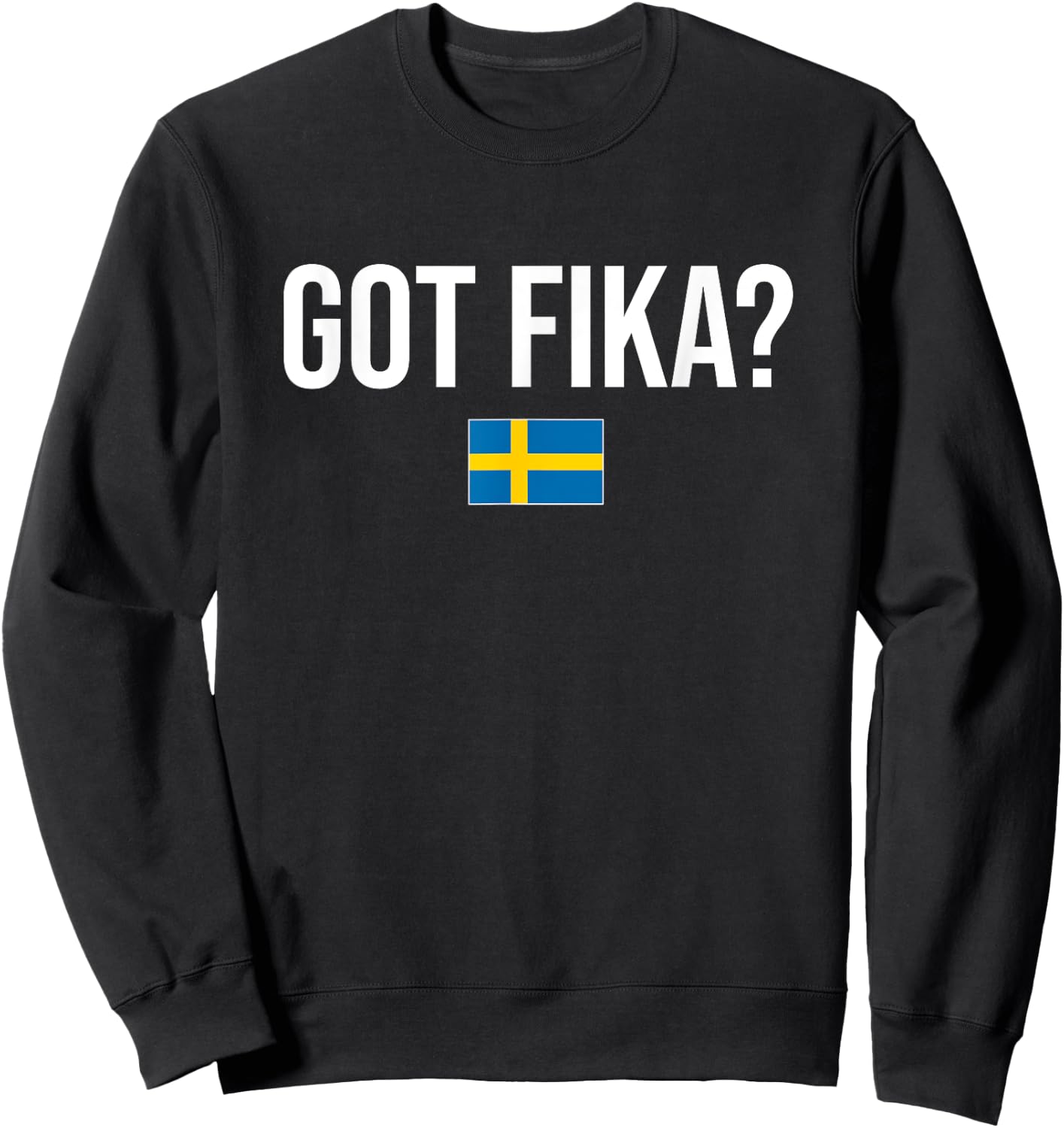 Got Fika Swedish Sweden Sweatshirt - Sweatshirt | Black