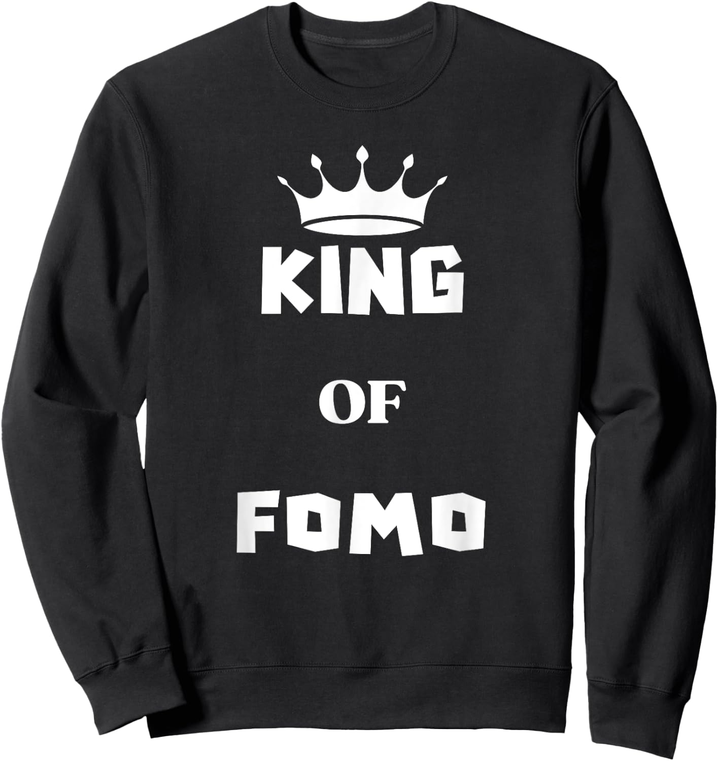 King Of FOMO Sweatshirt - Sweatshirt | Black