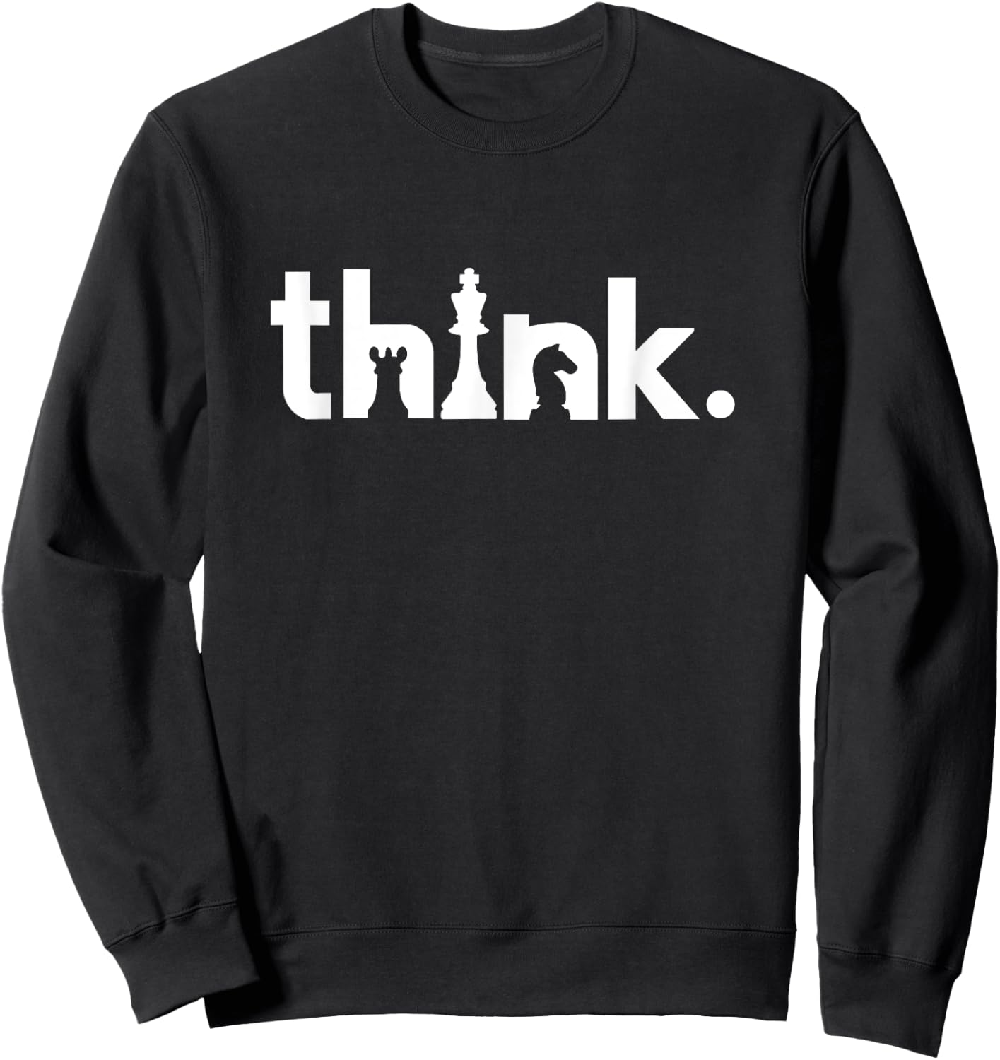 Think Chess - For Matching Gambit Chess Players & Lovers Sweatshirt - Sweatshirt | Black