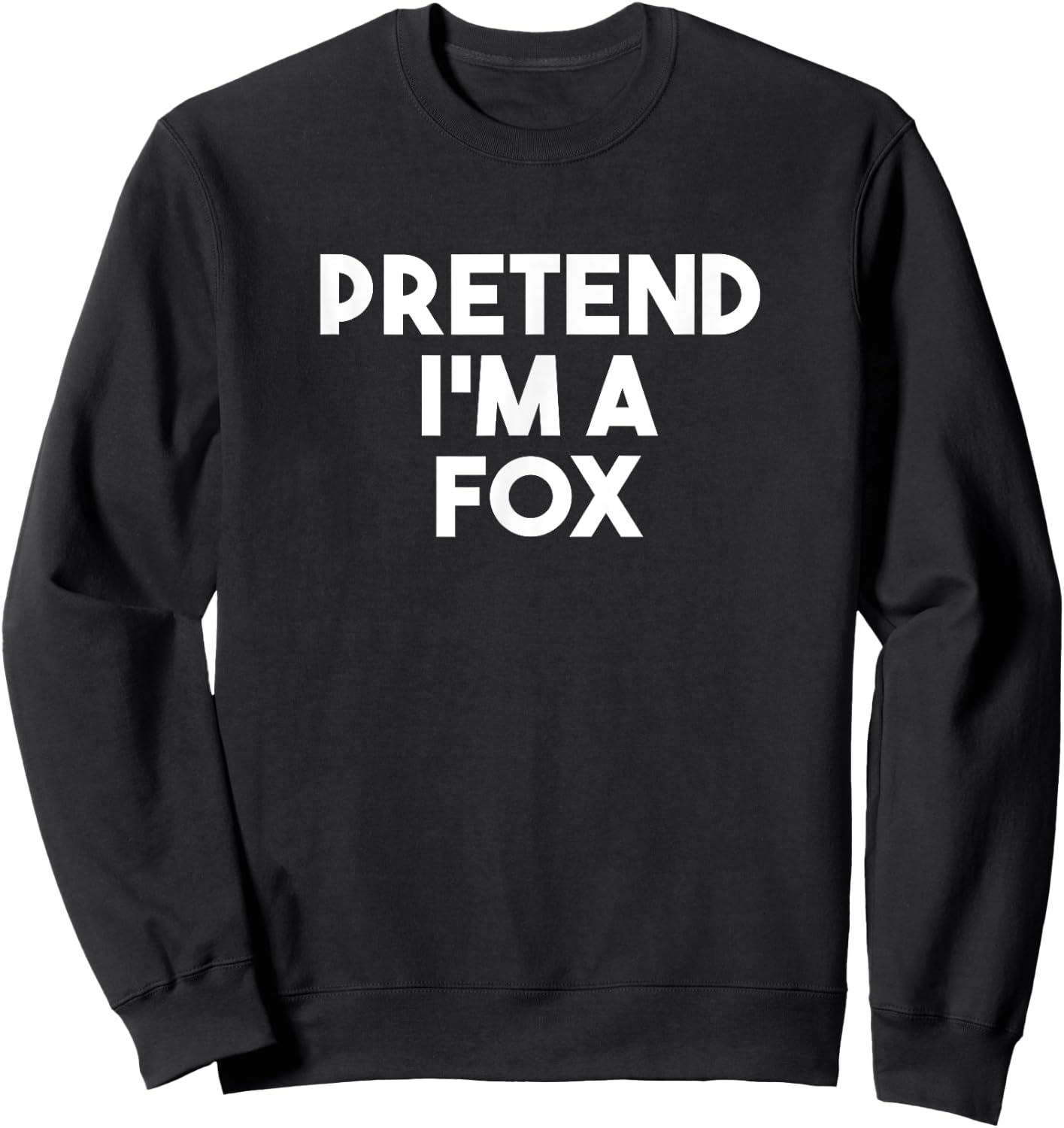 Pretend I'm a Fox Funny Lazy Halloween Costume Sweatshirt - Sweatshirt | Black