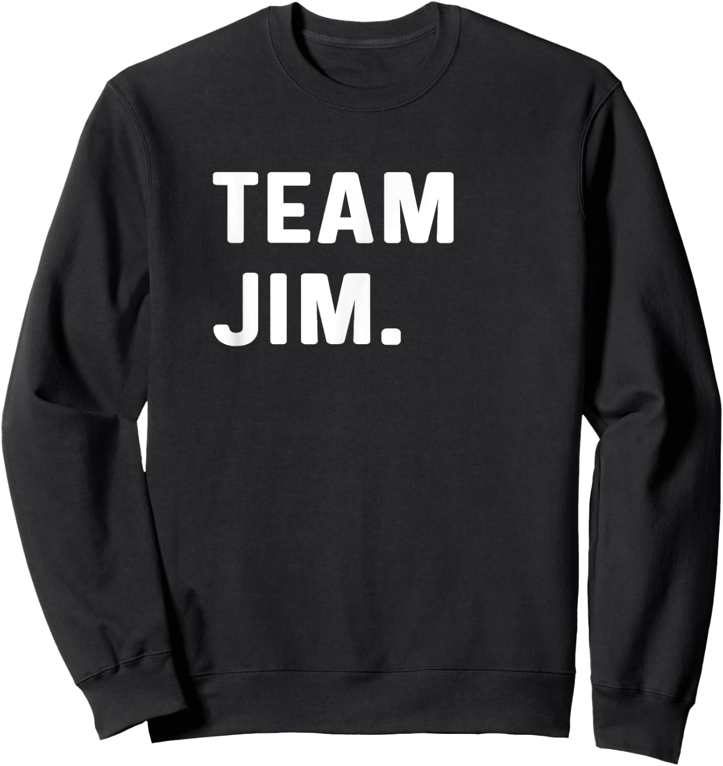 Team Jim Sweatshirt - Sweatshirt | Black
