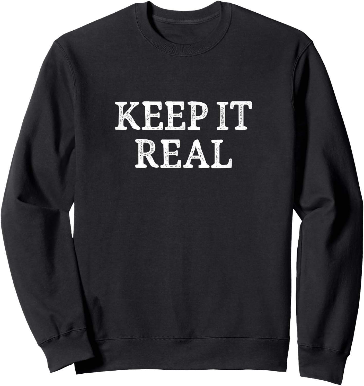 Keep It Real - Vintage Style Sweatshirt - Sweatshirt | Black