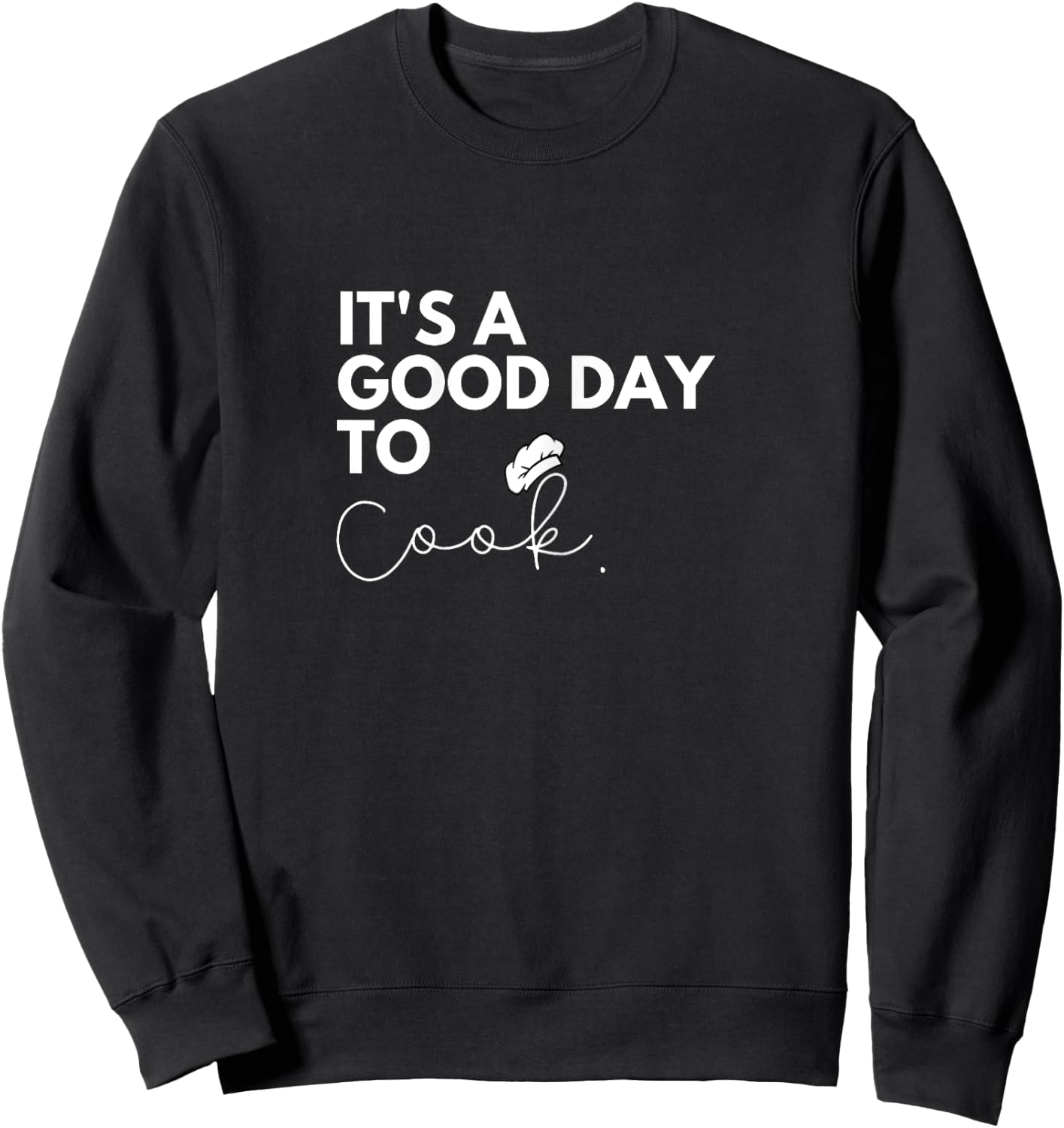 It's a good day to cook Sweatshirt - Sweatshirt | Black