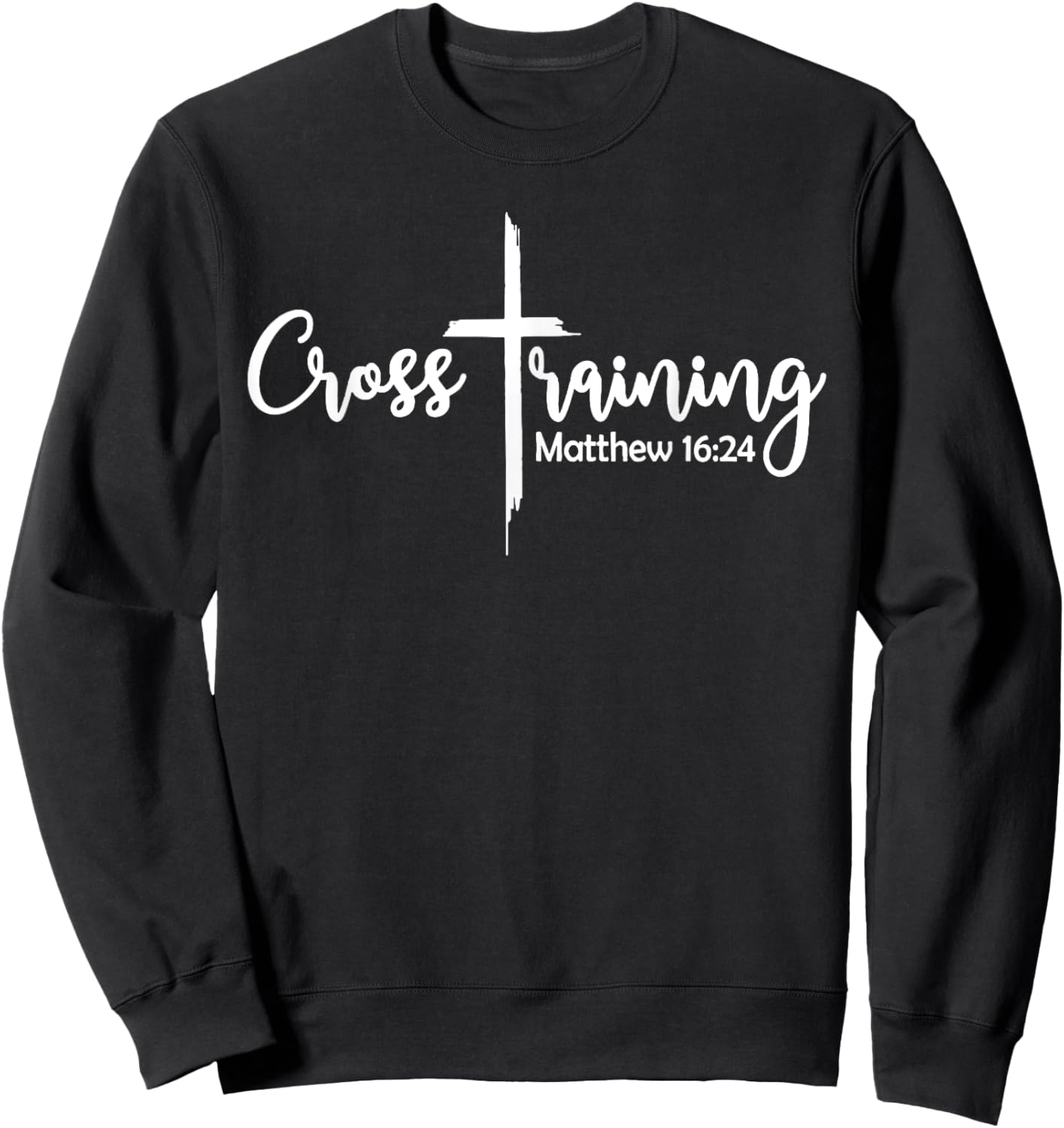 Cross training bible verse jesus faith religious christian Sweatshirt - Sweatshirt | Black