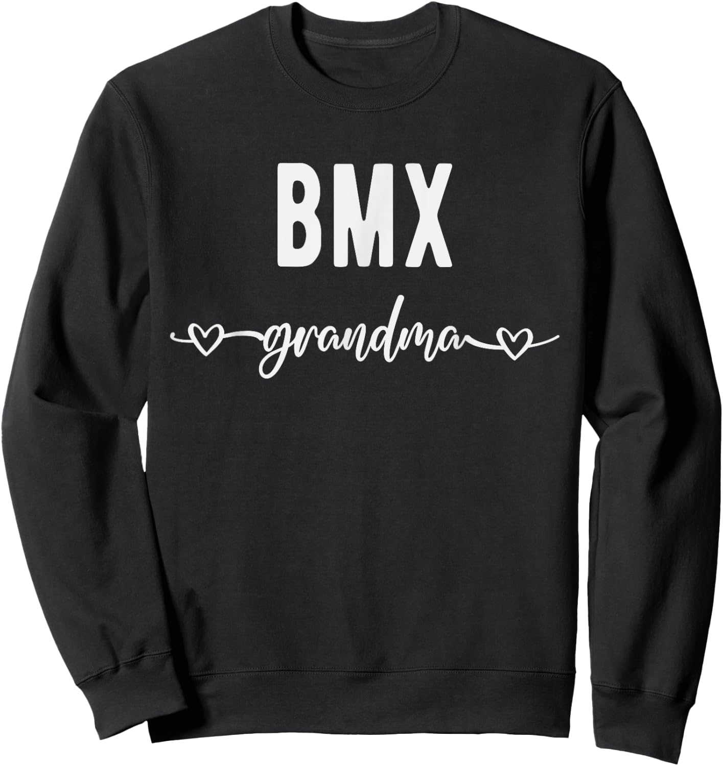 BMX Grandma Funny Cyclist Biker Grandmother Gift Sweatshirt - Sweatshirt | Black