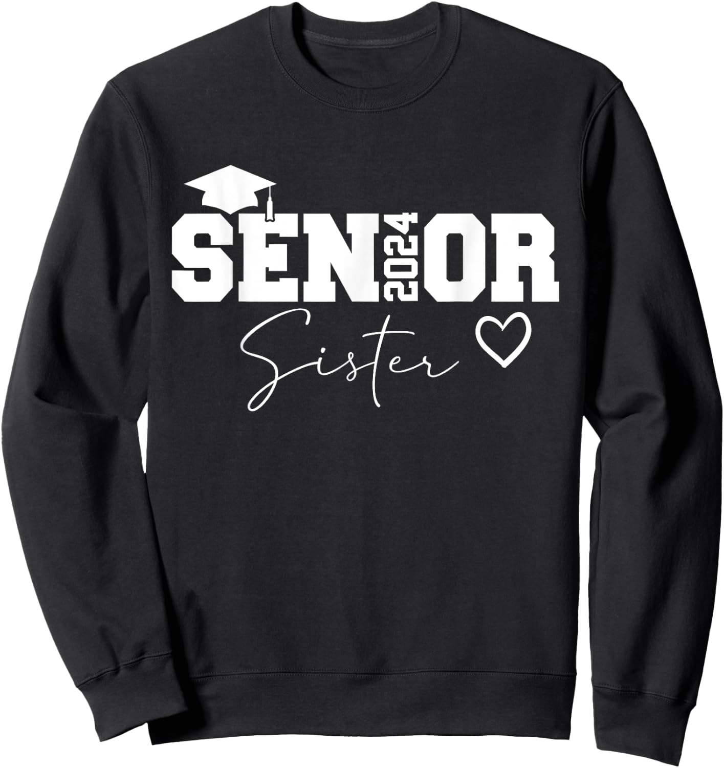 Proud Sister Class of 2024 Senior Graduate Senior 24 Sweatshirt - Sweatshirt | Black