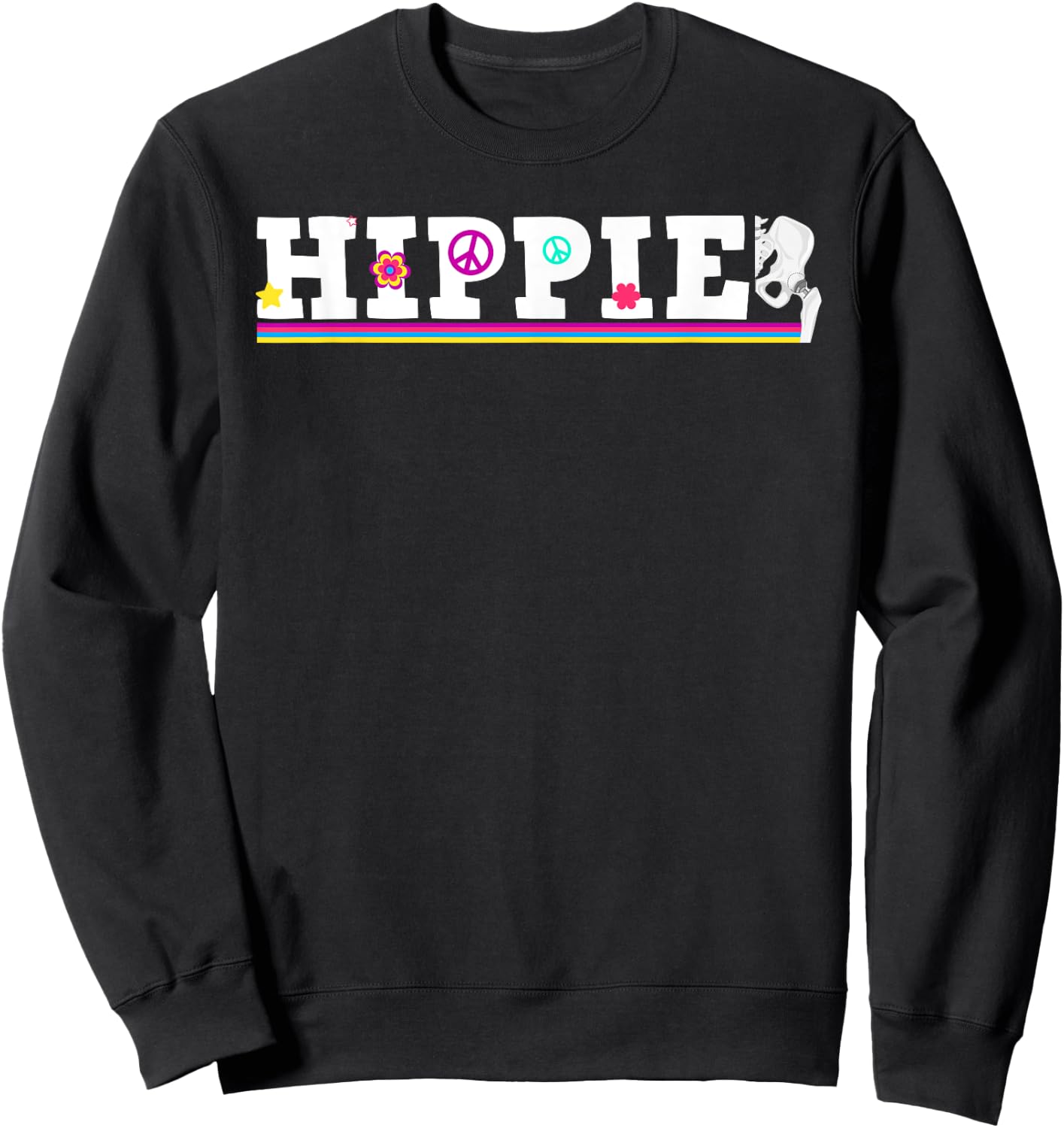 Cool Hip Replacement Women After Hip Surgery Hippie Sweatshirt - Sweatshirt | Black