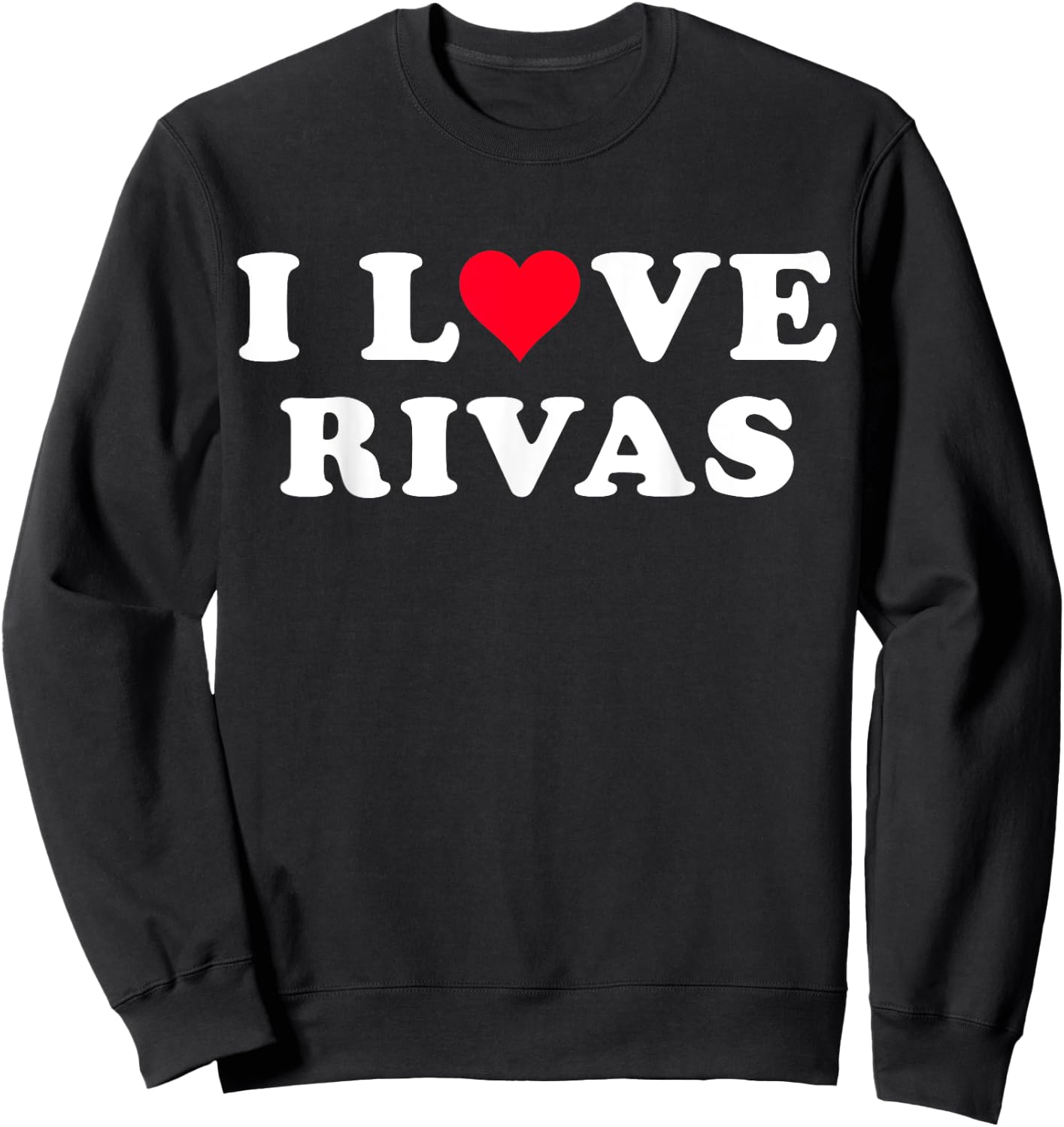 I Love Rivas Matching Girlfriend & Boyfriend Rivas Name Sweatshirt - Sweatshirt | Black