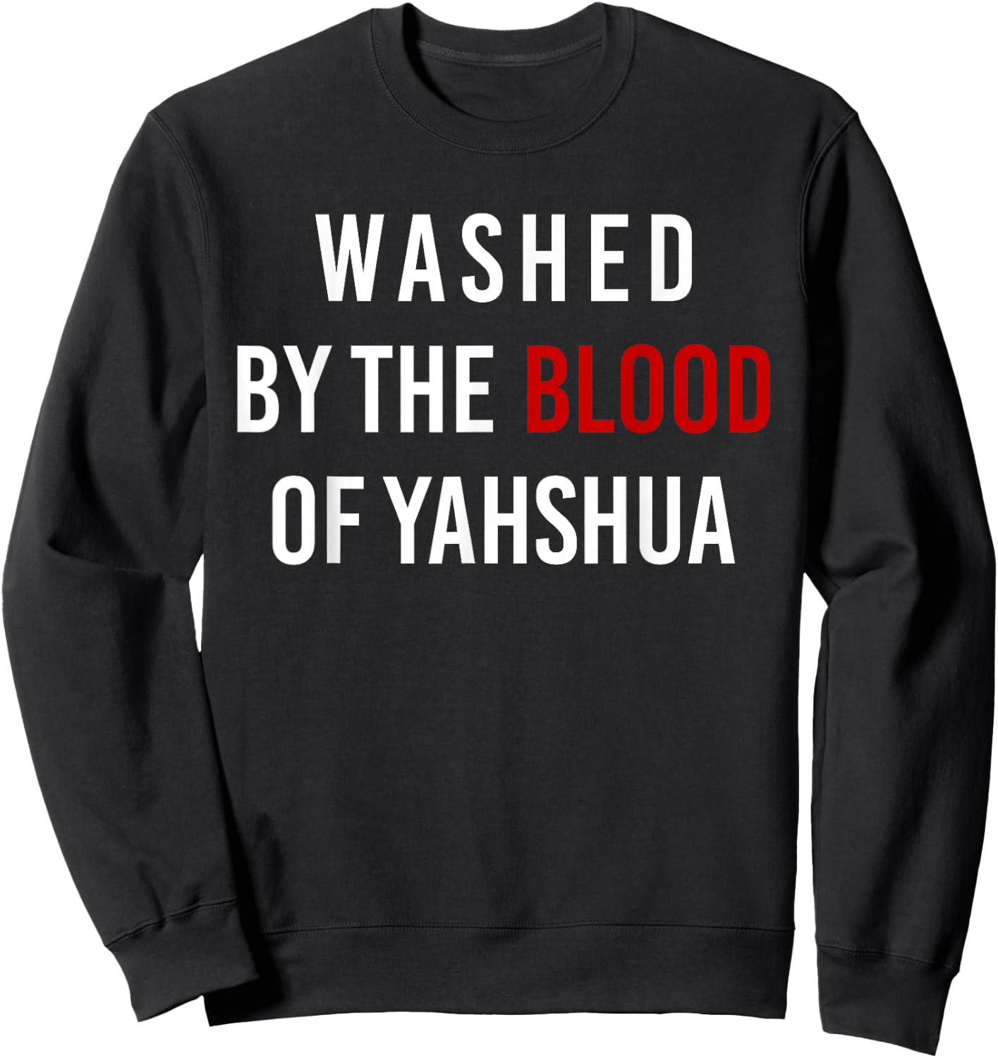 Washed By The Blood of Yahshua Sweatshirt - Sweatshirt | Black