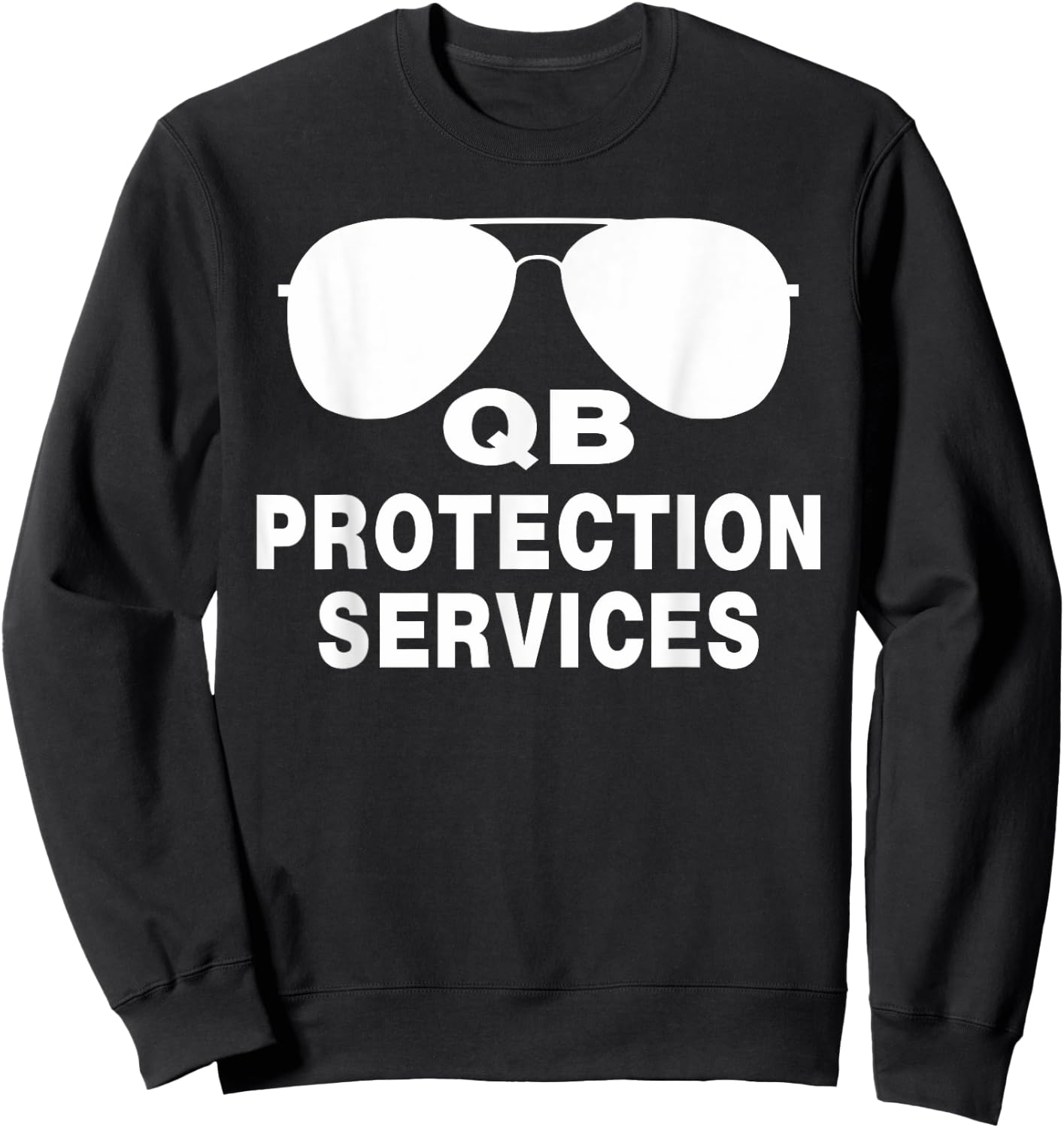 Funny Football, Qb Protection Services, Offensive Lineman Sweatshirt - Sweatshirt | Black