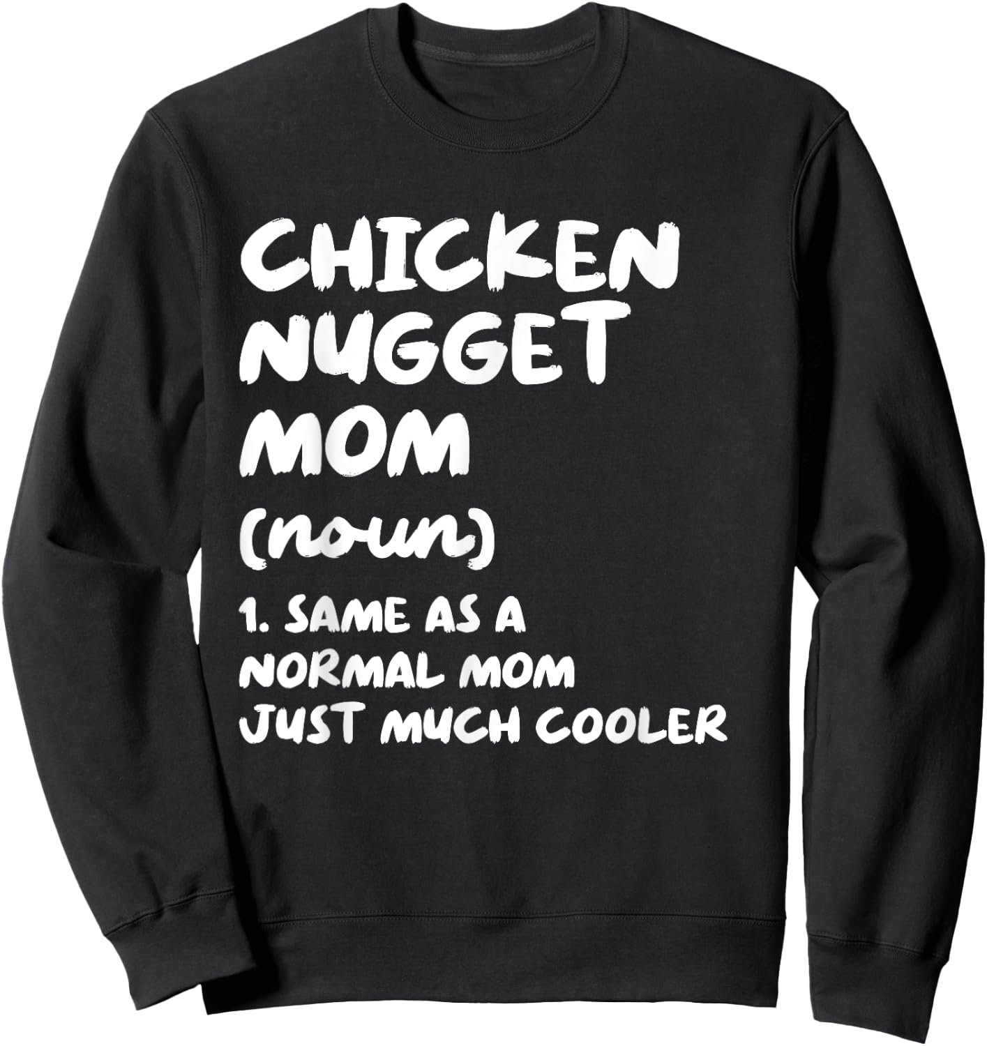 Chicken Nugget Mom Definition Funny Sweatshirt - Sweatshirt | Black