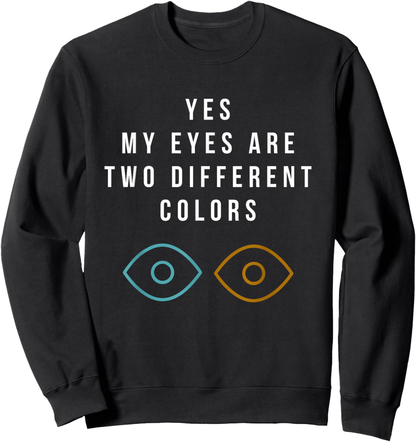 Heterochromia Eyes Different Colored Eyes Day Blue Brown Sweatshirt - Sweatshirt | Black