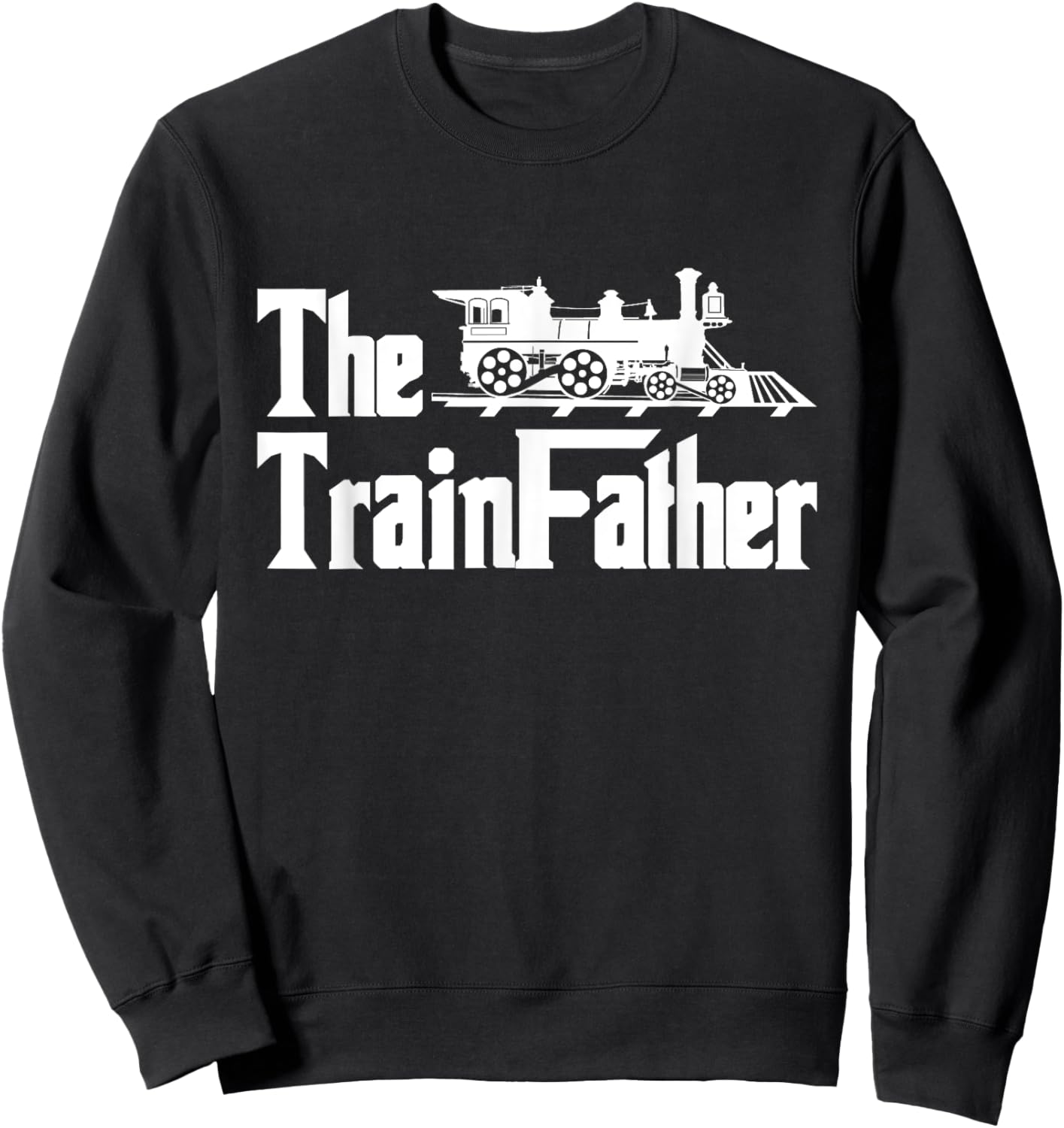 The Trainfather - Railroad Model Train Collector Conductor Sweatshirt - Sweatshirt | Black