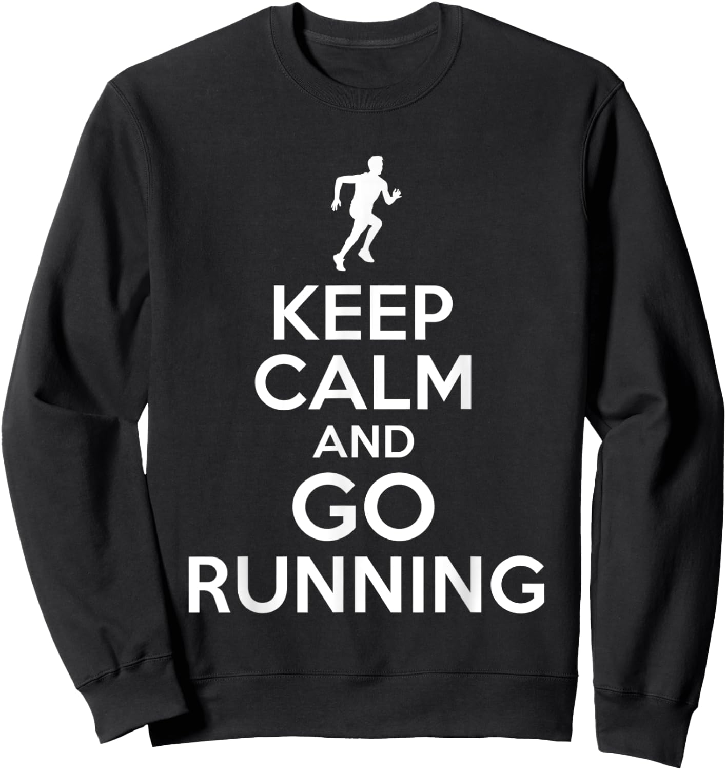Keep Calm Running - Keep Calm and Go Running Sweatshirt - Sweatshirt | Black