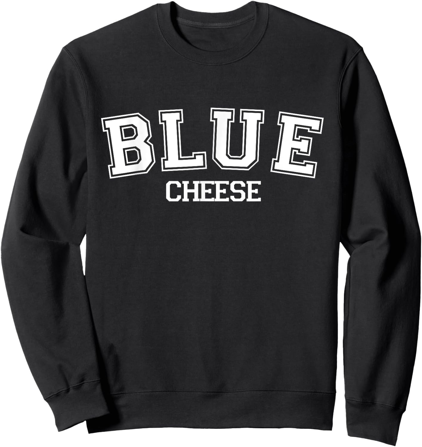 Blue Cheese Comfort Food Dip College Varsity Style Font Sweatshirt - Sweatshirt | Black