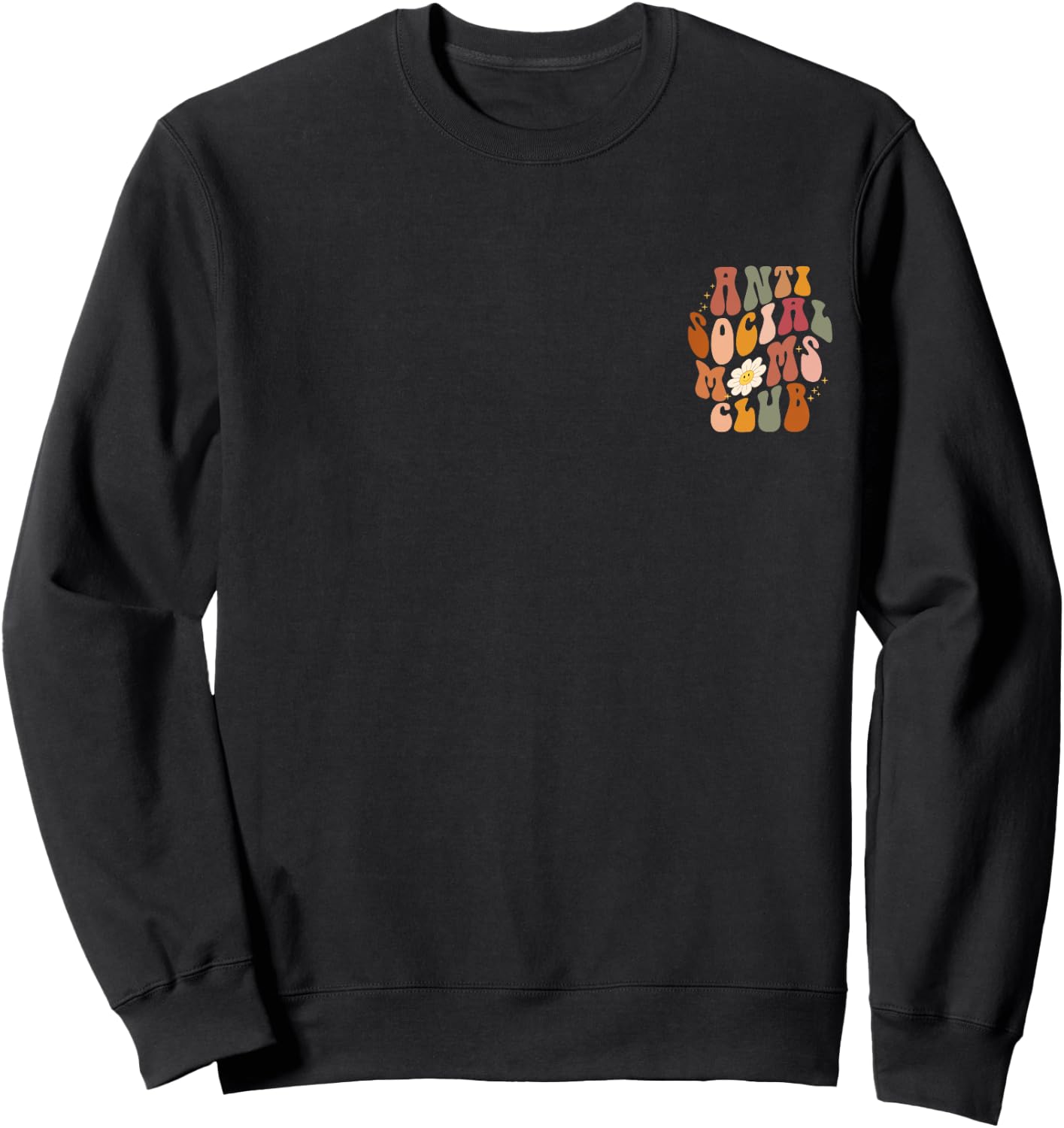 Anti Social Moms Club Funny Mom Life Mothers Day Vintage Sweatshirt - Sweatshirt | Black