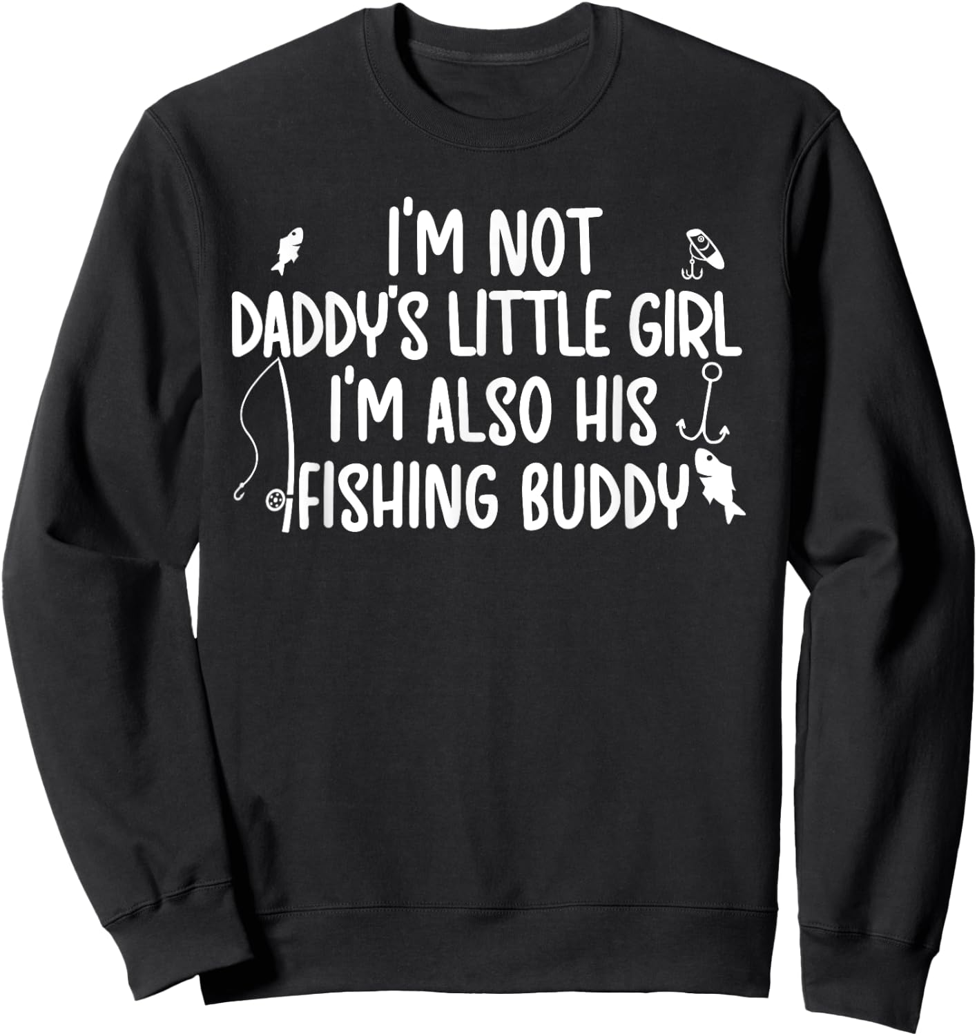 Daddy's Little Girl Fishing Buddy Daughter Fishing Buddies Sweatshirt - Sweatshirt | Black