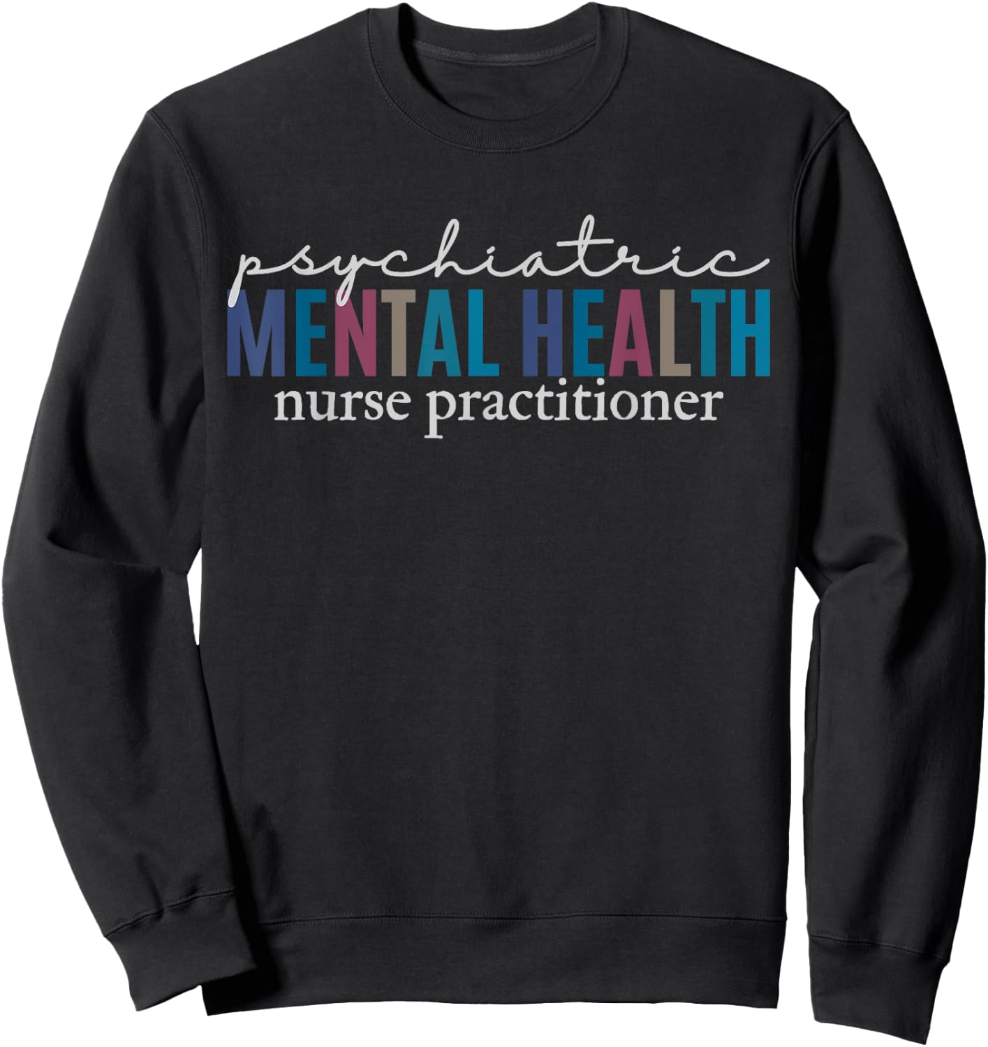 Psychiatric Mental Health Nurse Practitioner PMHNP Student Sweatshirt - Sweatshirt | Black