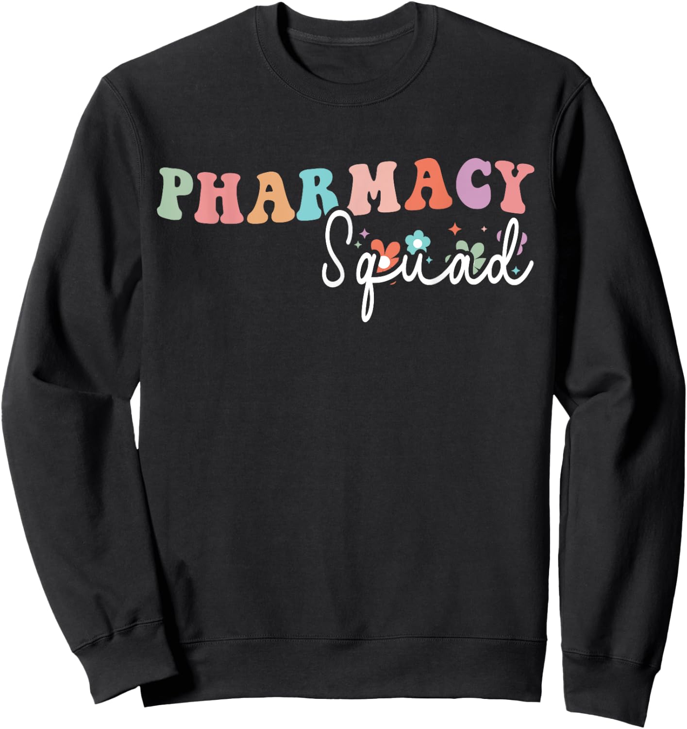 Groovy Pharmacy Squad Tech Pharmacist Crew Sweatshirt - Sweatshirt | Black